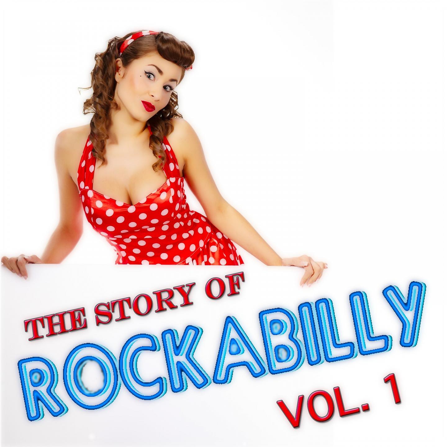 Постер альбома The Story of Rockabilly Vol.1