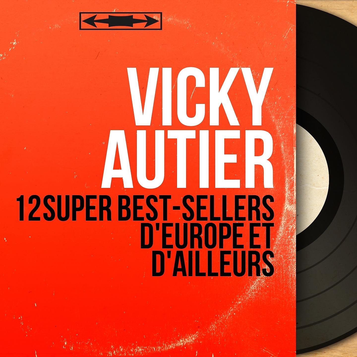Постер альбома 12 super best-sellers d'Europe et d'ailleurs