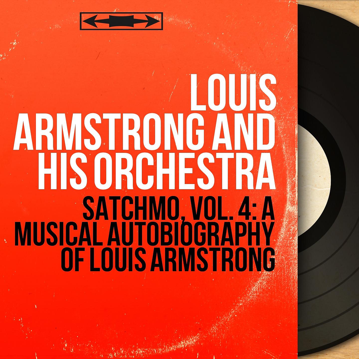 Постер альбома Satchmo, Vol. 4: A Musical Autobiography of Louis Armstrong