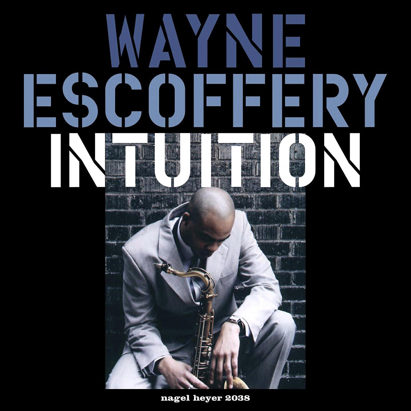 Wayne Escoffery - The First One
