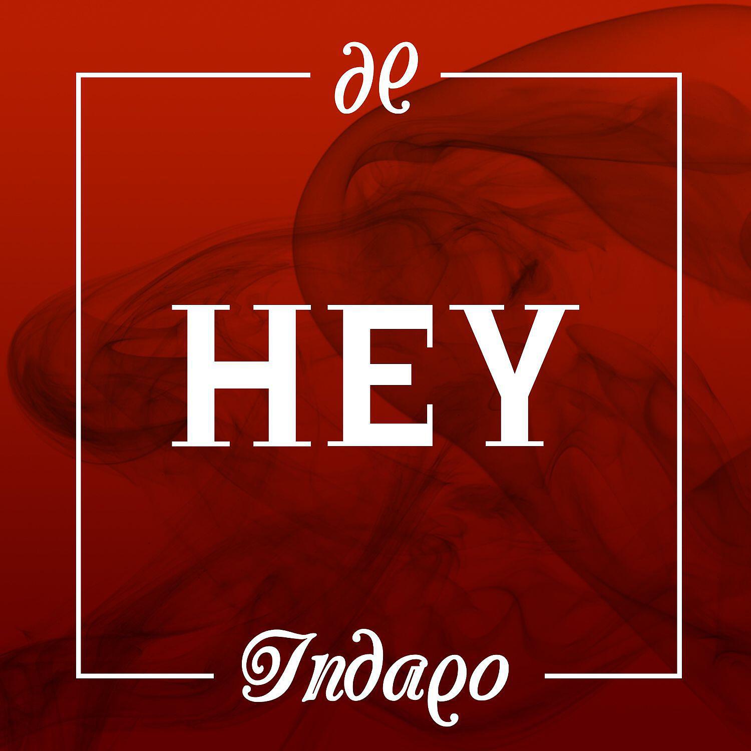Indaqo - Hey (Mastro J Remix)