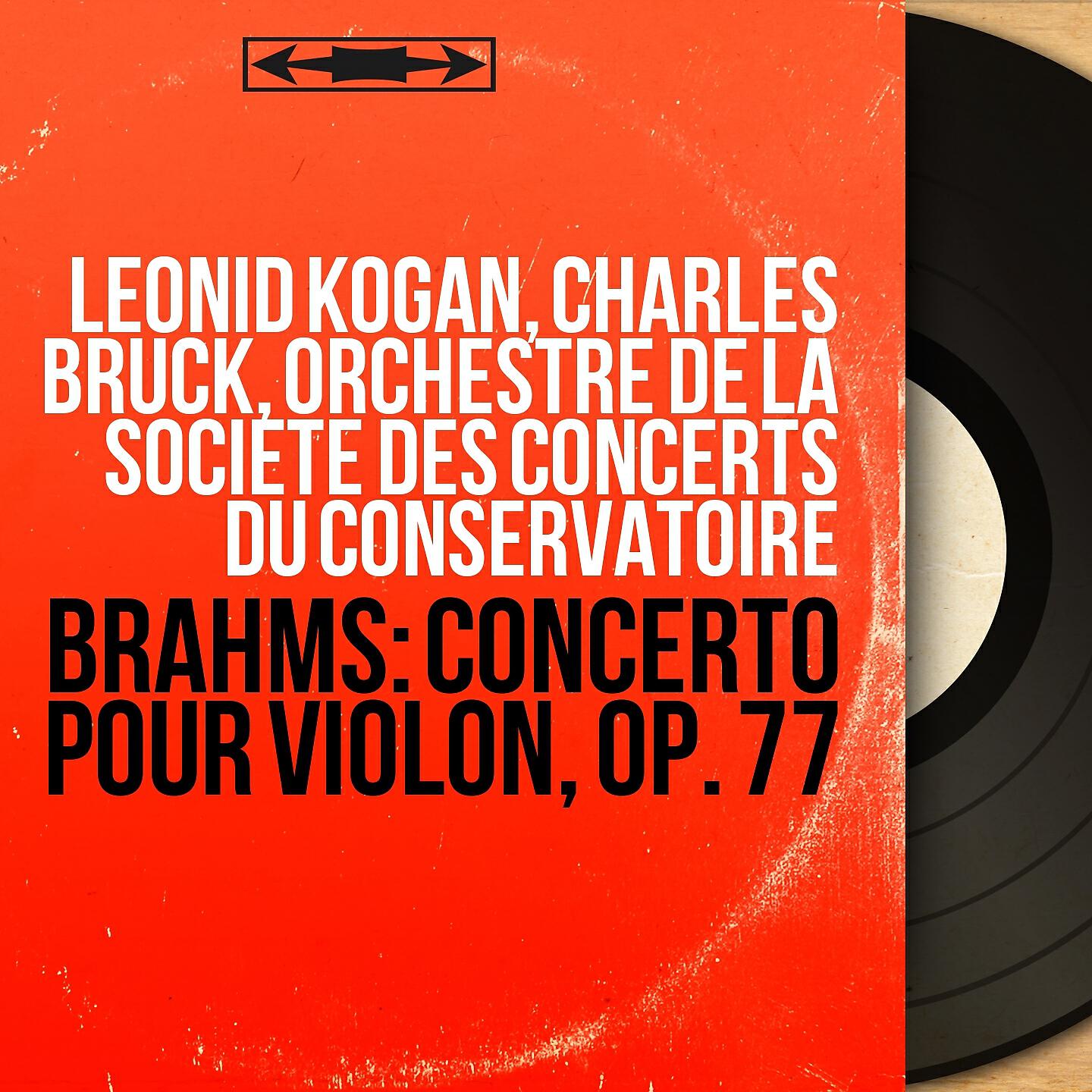 Leonid Kogan - Concerto pour violon in D Major, Op. 77: I. Allegro non troppo