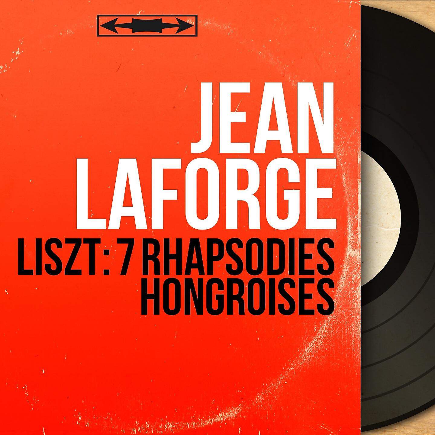 Jean Laforge - Rhapsodies hongroises, S. 244: No. 10 in E Major 
