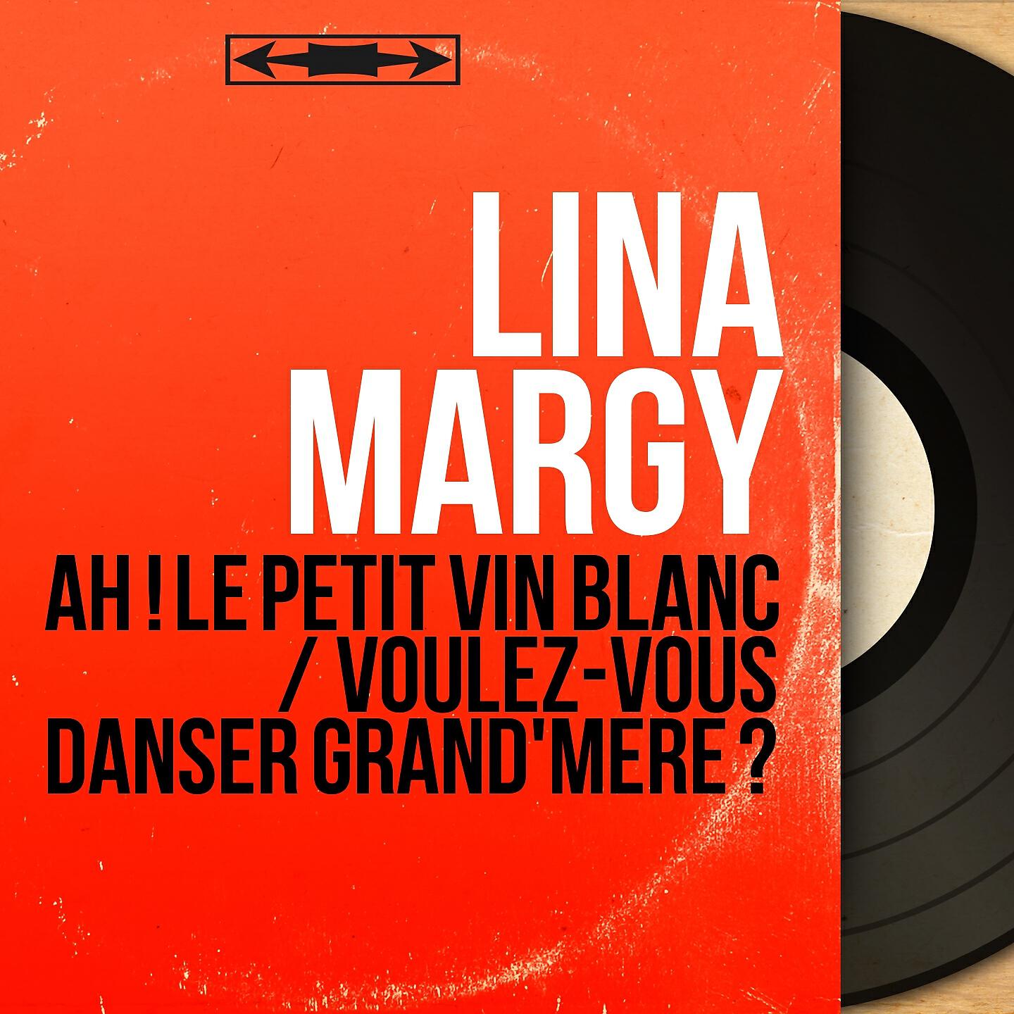 Lina Margy - Ah ! Le petit vin blanc