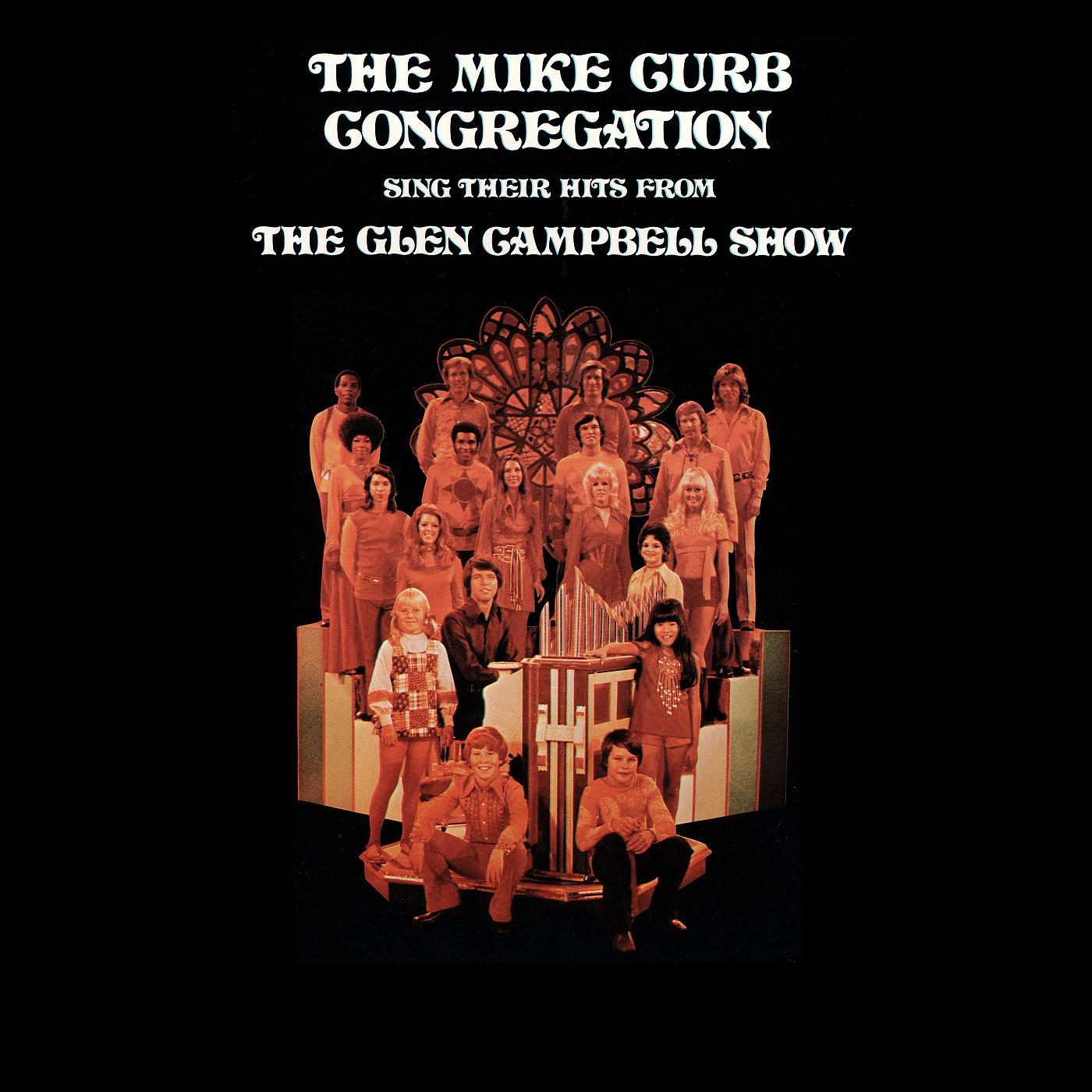 Постер альбома The Mike Curb Congregation Sing Their Hits From The Glen Campbell Show