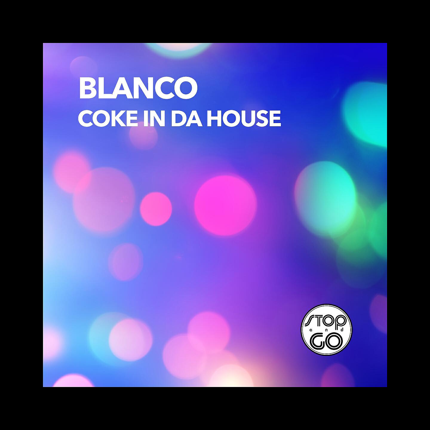 BLANCO - Coke in da House