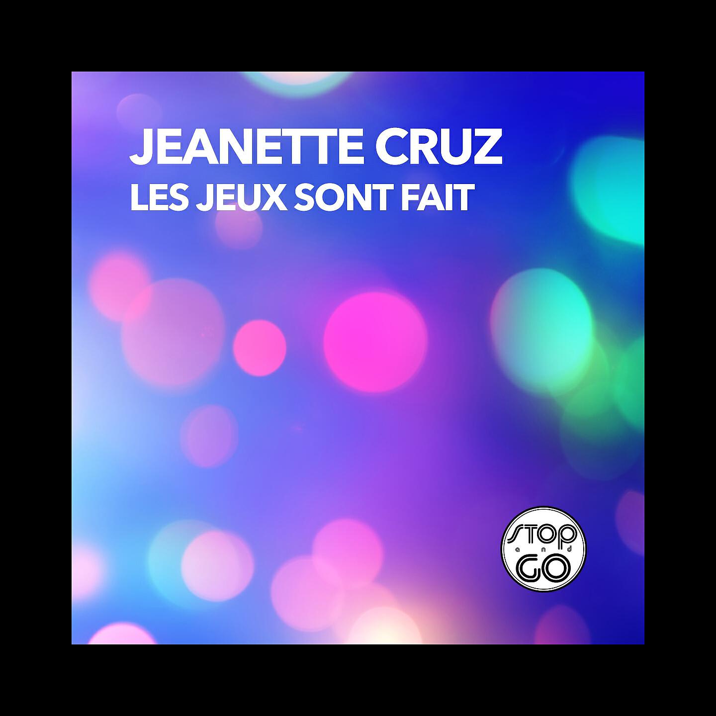 JEANETTE CRUZ - Les jeux sont fait