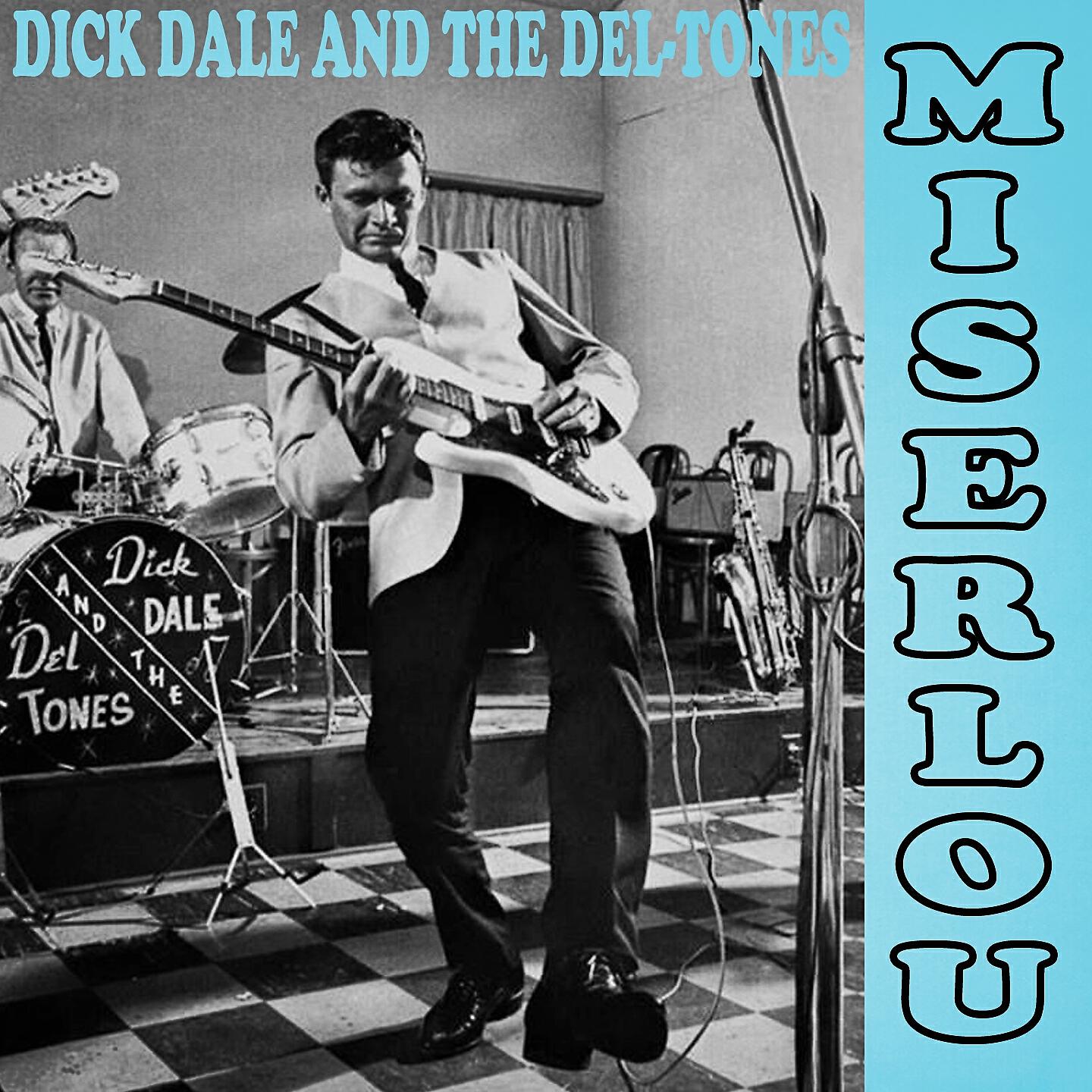 Dick Dale and The Del-Tones - Miserlou