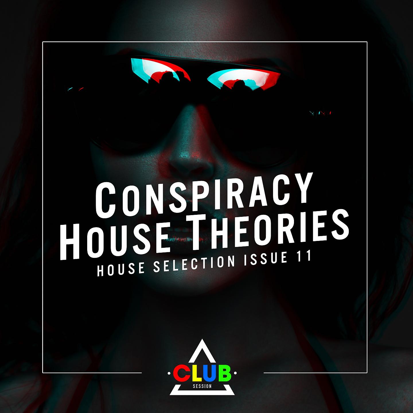 Постер альбома Conspiracy House Theories Issue 11