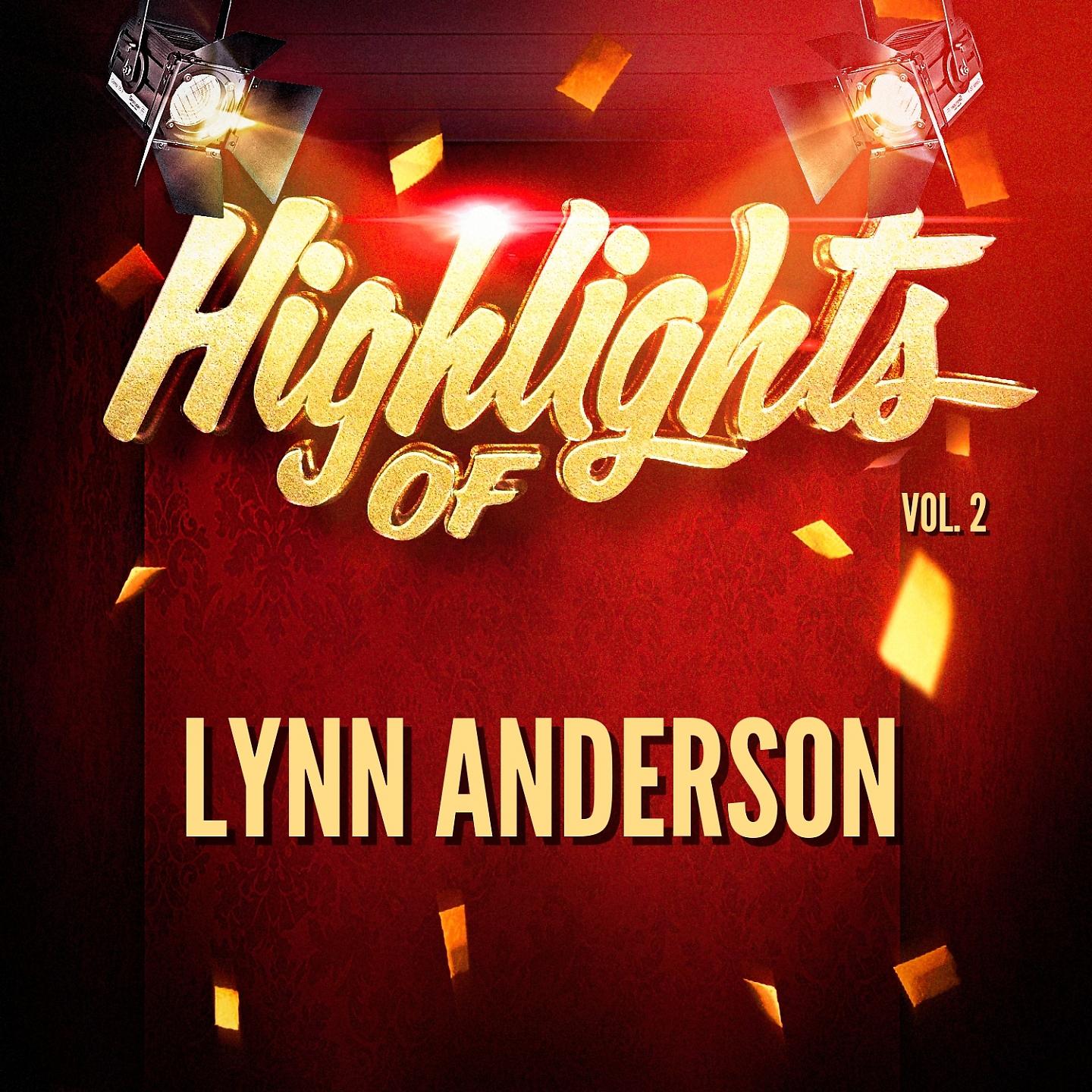 Постер альбома Highlights of Lynn Anderson, Vol. 2