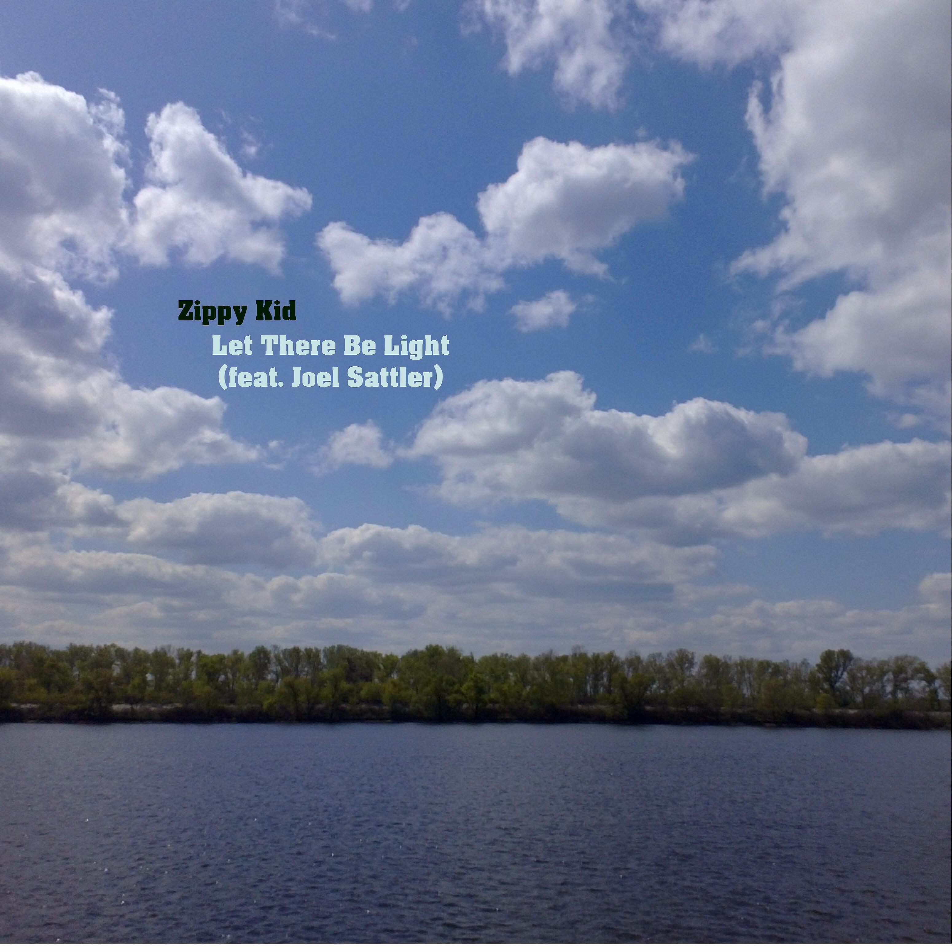 Zippy Kid - Let There Be Light (feat. Joel Sattler)