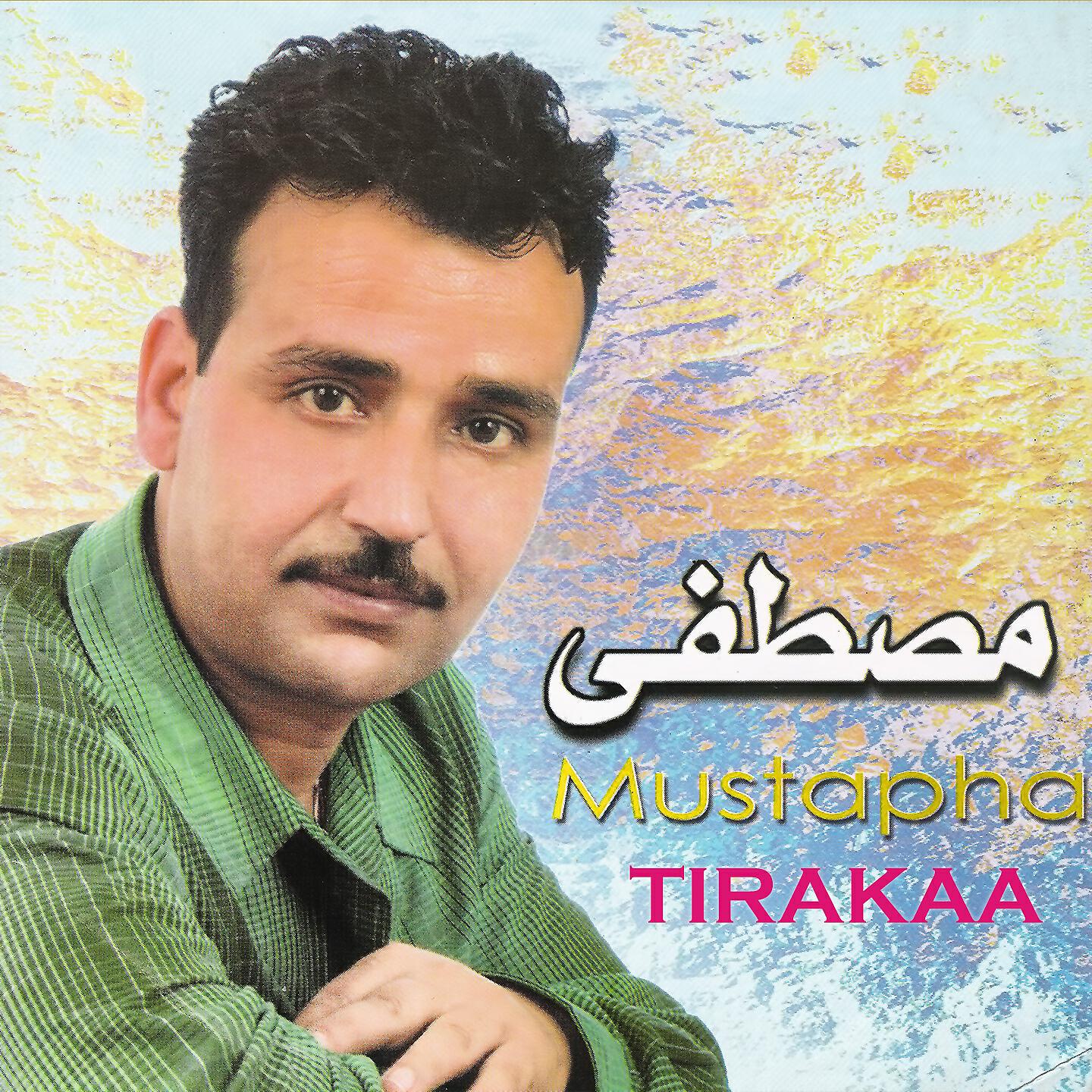 Mustapha Tirakaa - Mayamo Igha Naqim