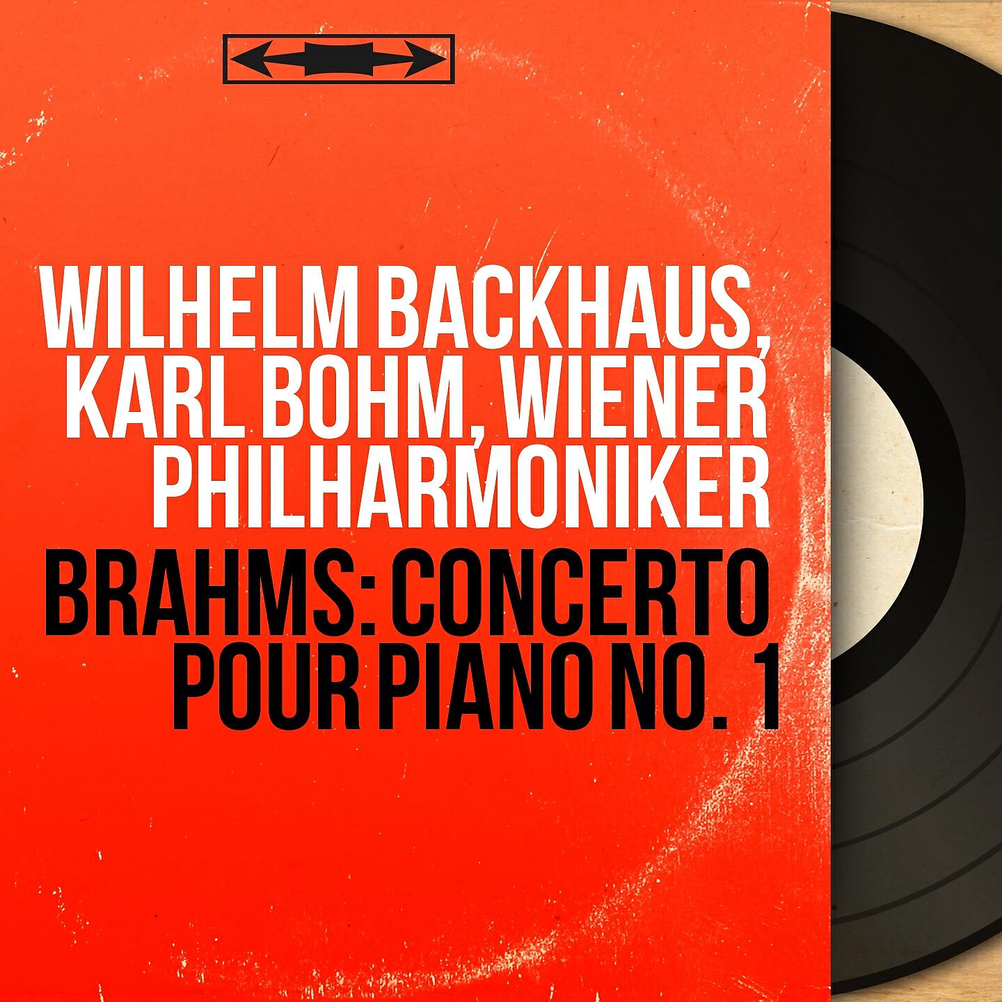 Wilhelm Backhaus - Concerto pour piano No. 1 in D Minor, Op. 15: I. Maestoso