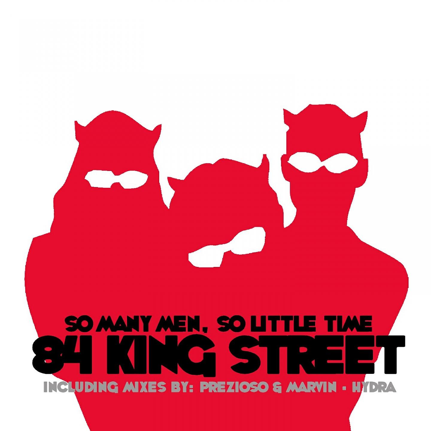 84 King Street - So Many Men, So Little Time (Prezioso & Marvin Radio Edit)
