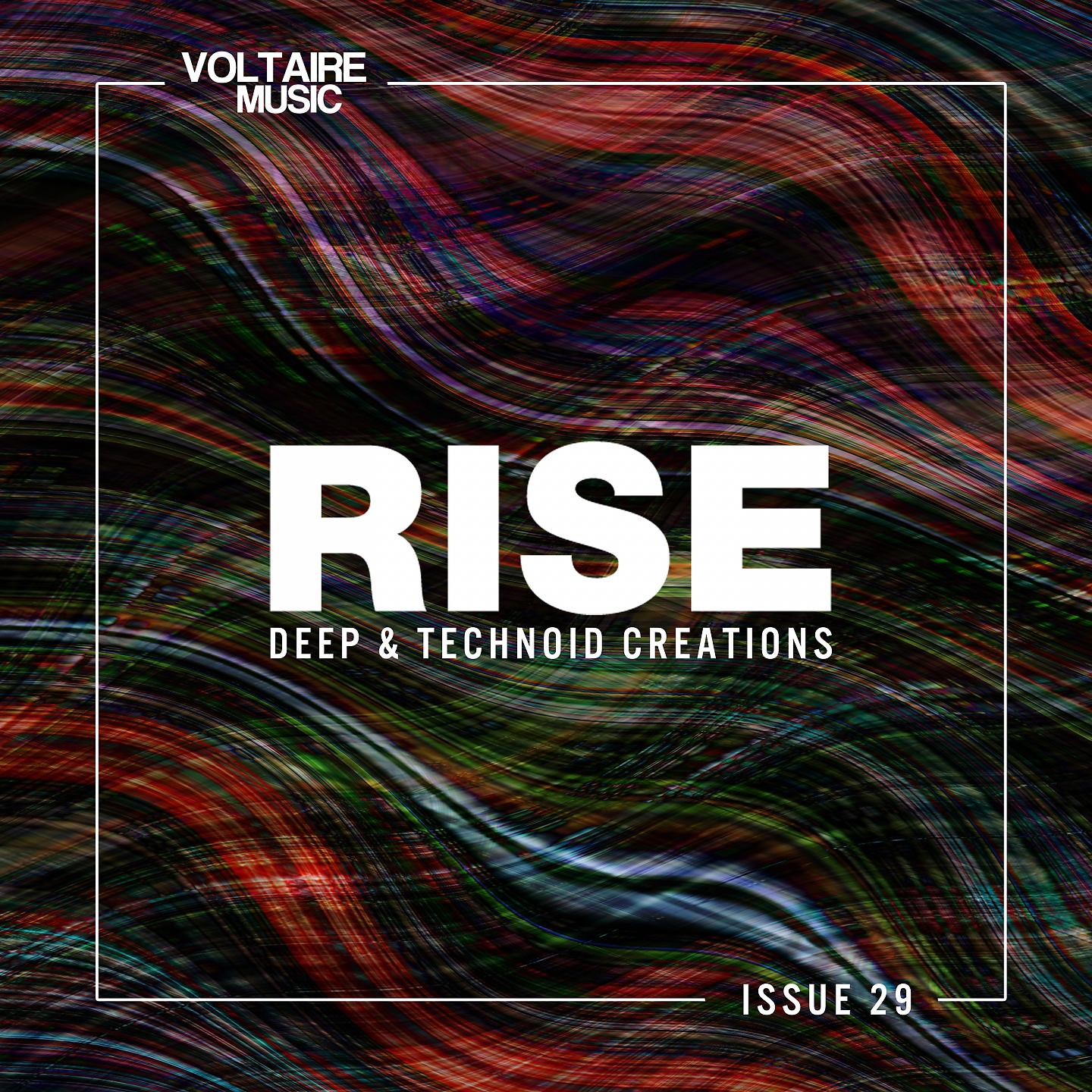 Постер альбома Rise - Deep & Technoid Creations Issue 29