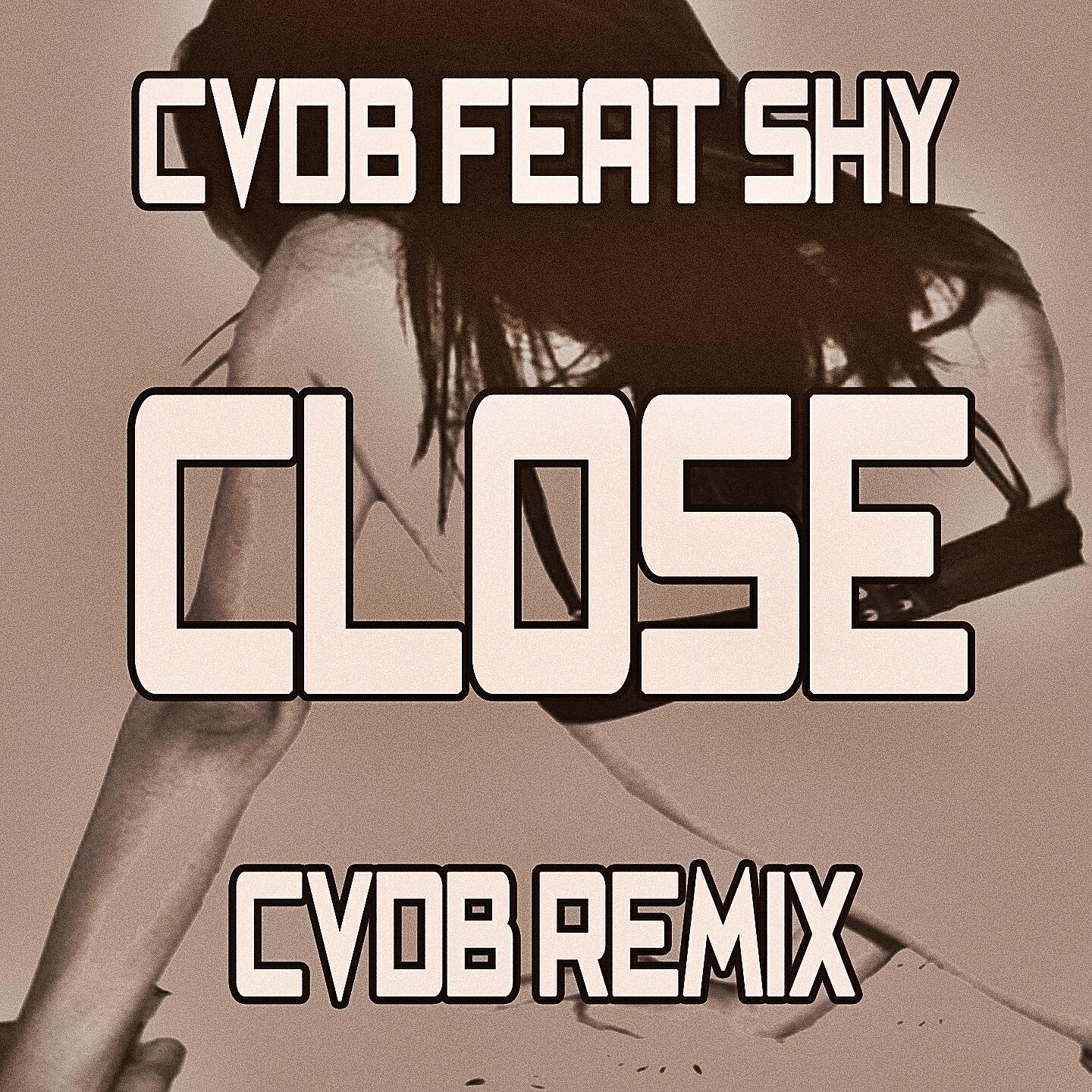 CVDB - Close (Cvdb Instrumental Remix)