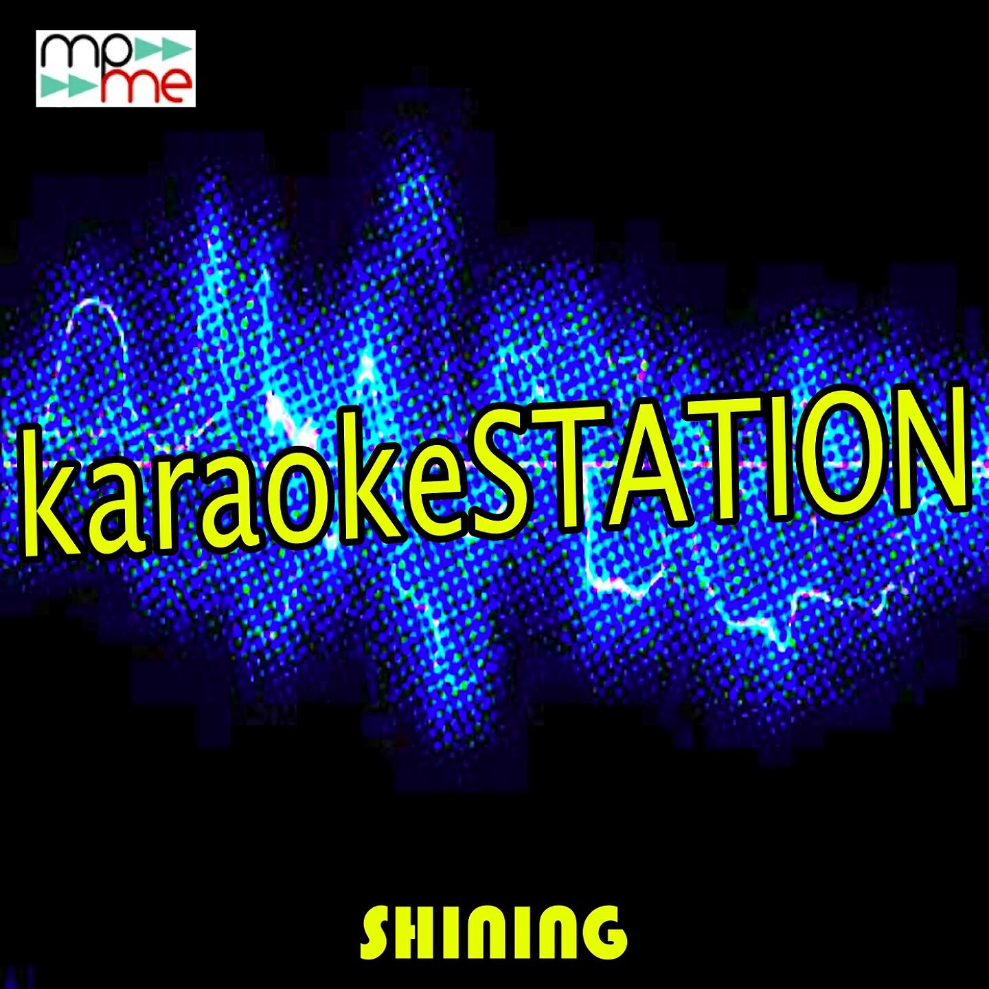 Karaoke Station - Shining (Karaoke Version) (Originally Performed by DJ Khaled, Beyonce and Jay Z)