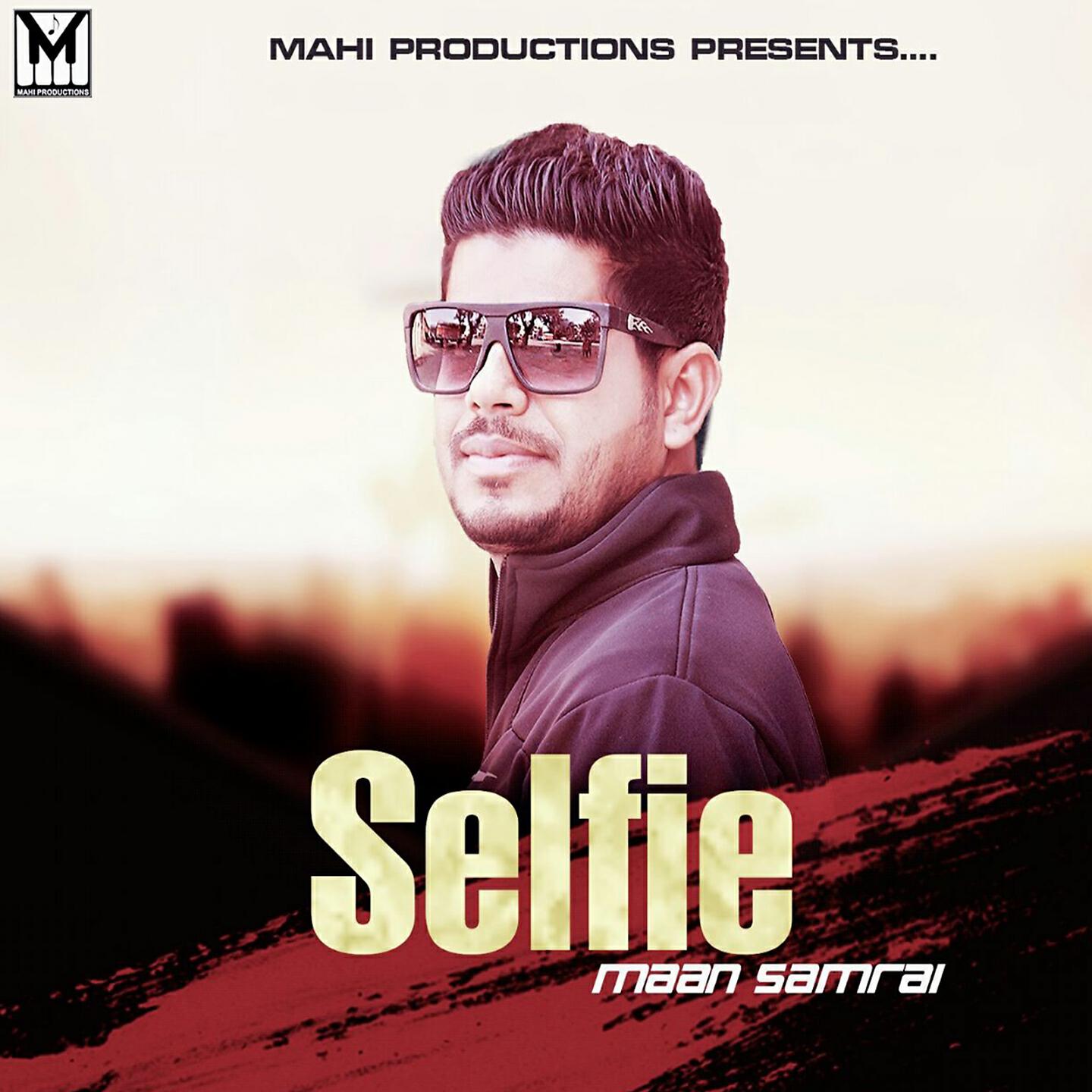 Maan Samrai - Selfie