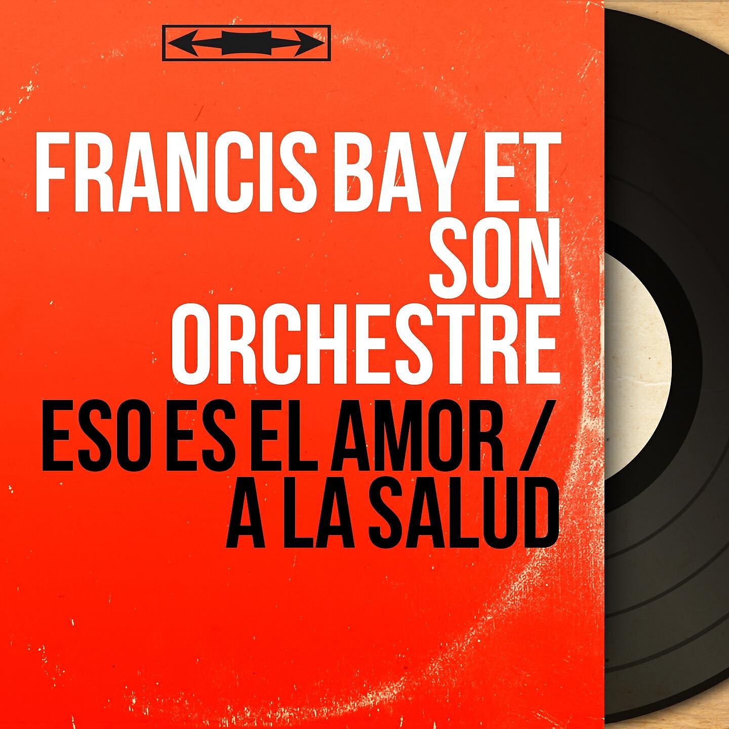 Francis Bay et son orchestre - A la Salud