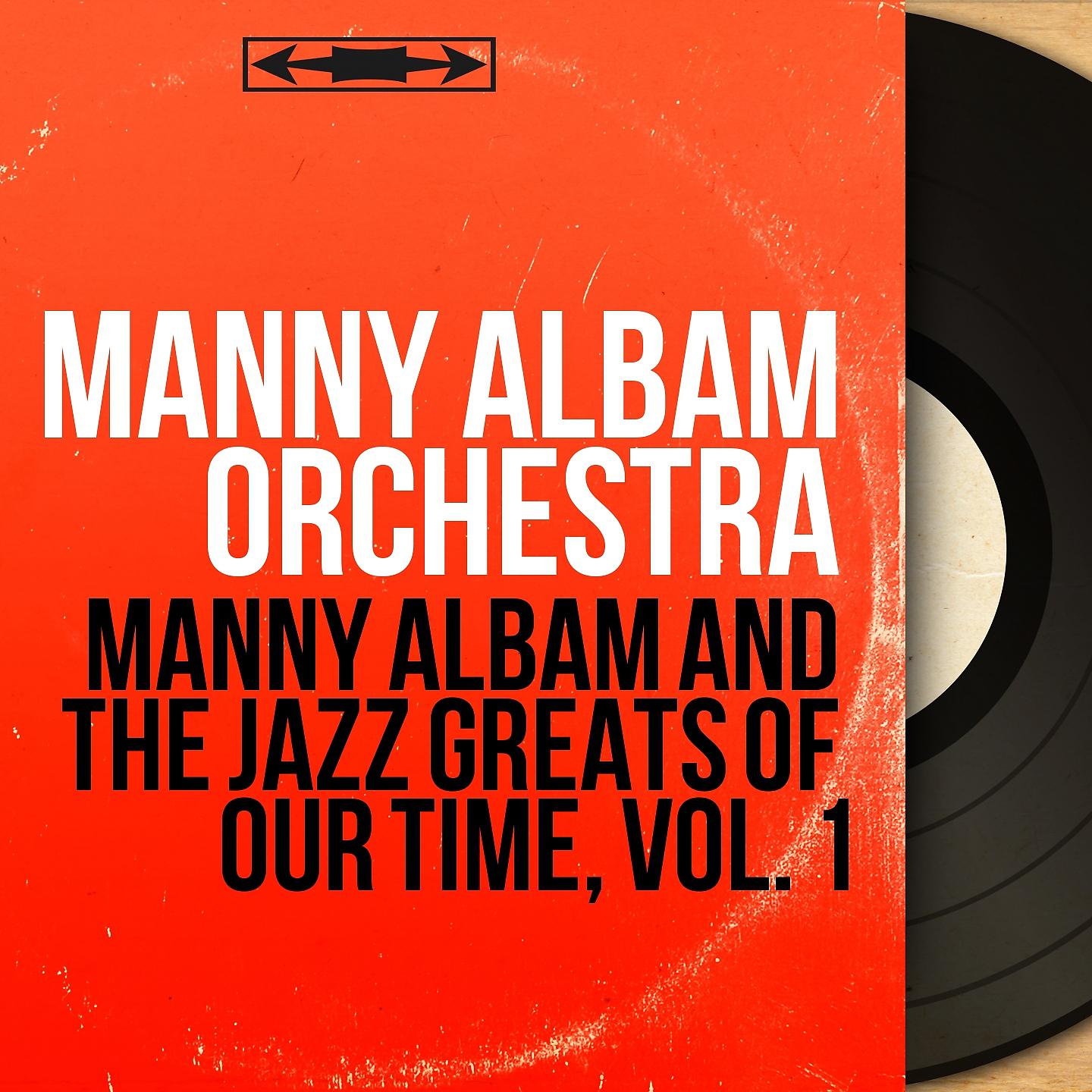 Постер альбома Manny Albam and the Jazz Greats of Our Time, Vol. 1