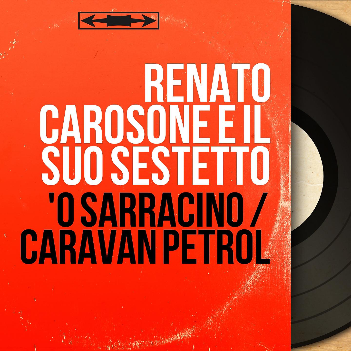 Постер альбома 'O sarracino / Caravan Petrol