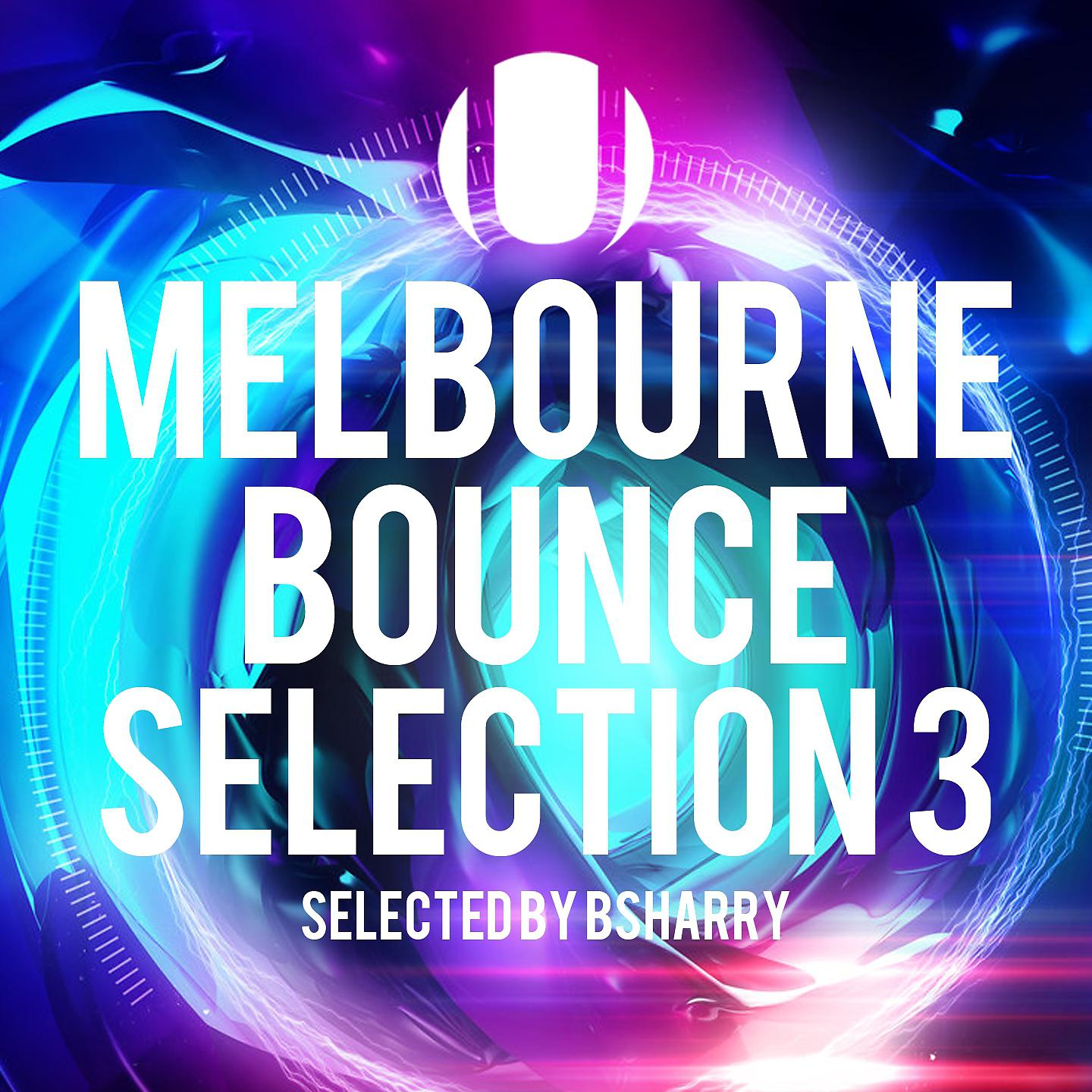 Постер альбома Melbourne Bounce Sound Selection 3