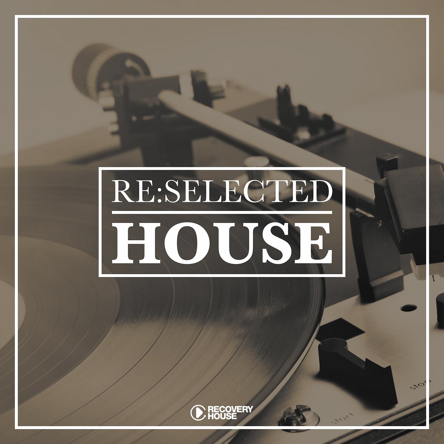 Постер альбома Re:Selected House