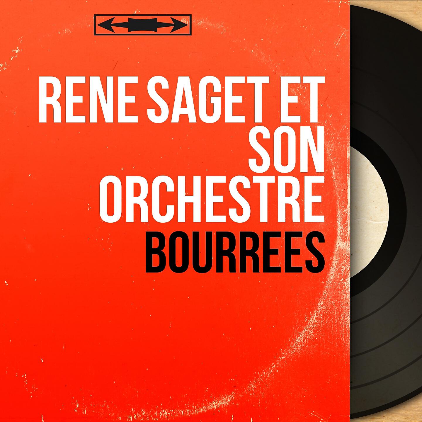 René Saget et son orchestre - René, le roi de la bourrée