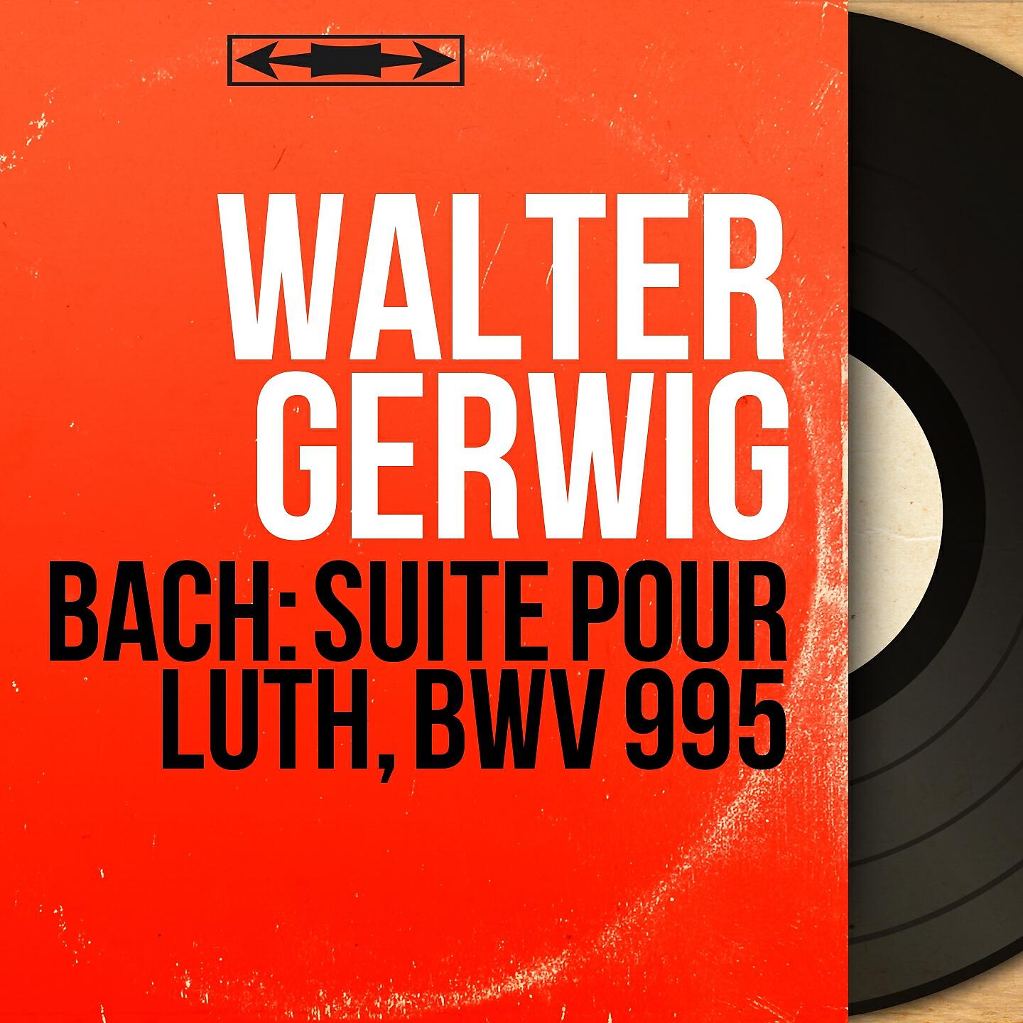 Walter Gerwig - Suite in G Minor, BWV 995: V. Gavottes I & II