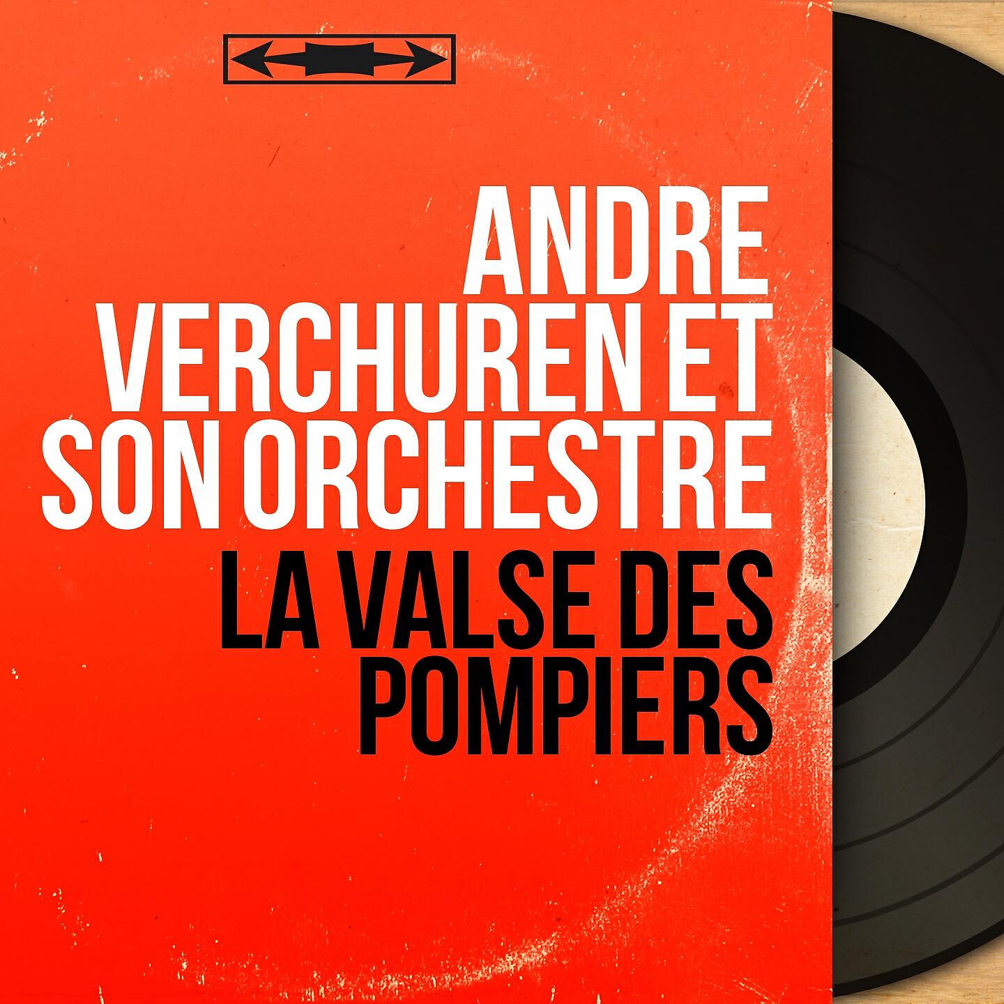 André Verchuren et son orchestre - La valse des pompiers