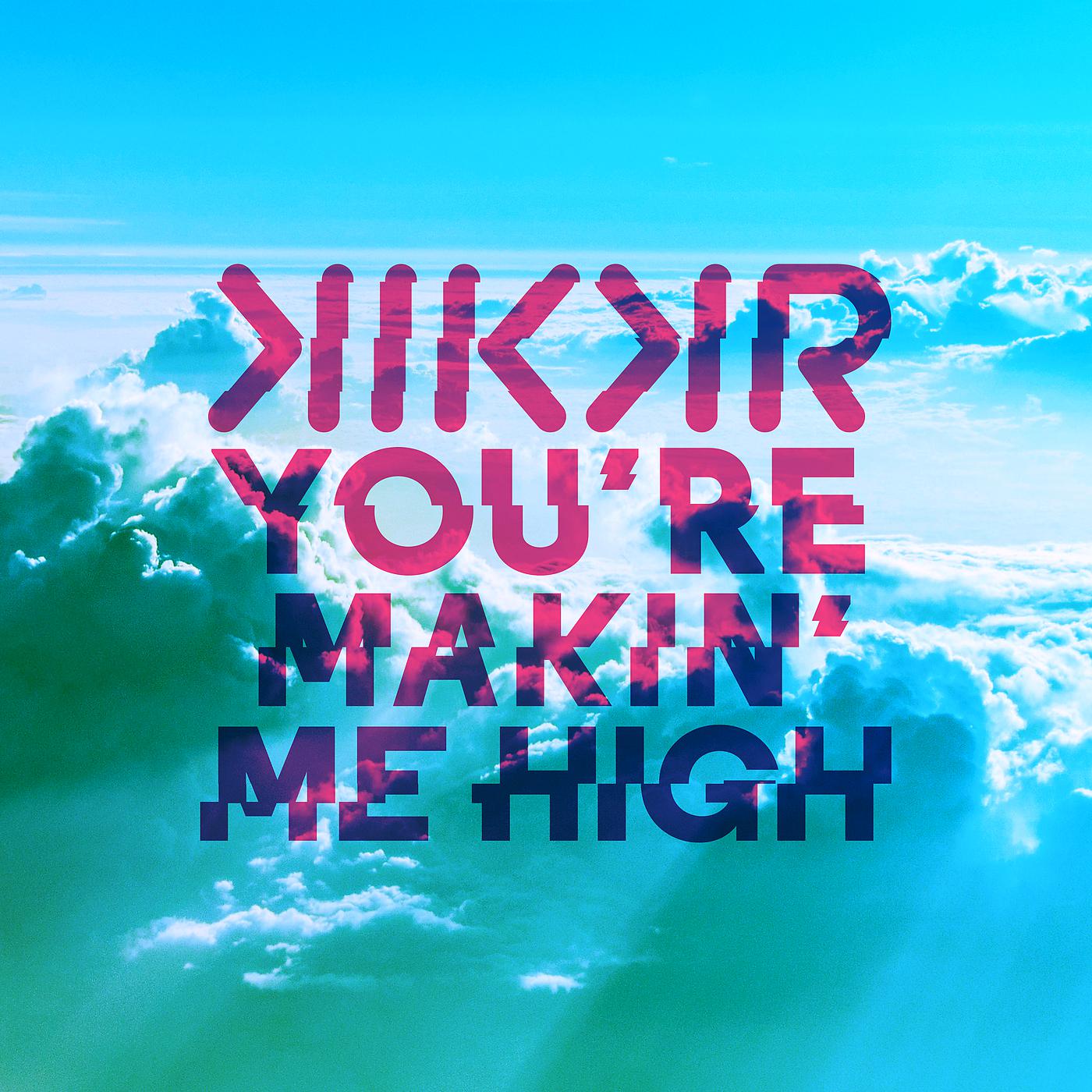 Постер альбома You're Makin' Me High