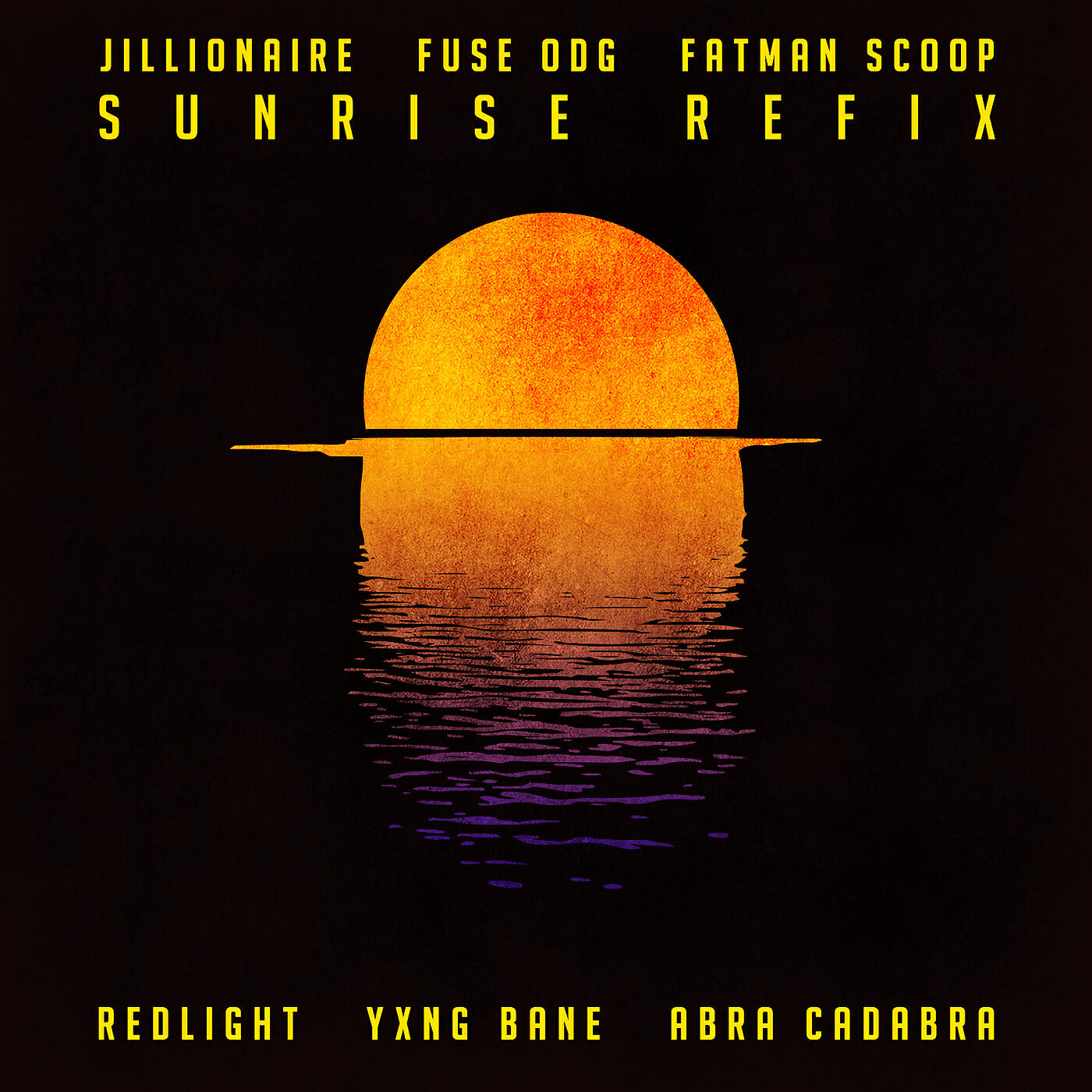 Jillionaire - Sunrise (Redlight, Yxng Bane & Abra Cadabra Refix)