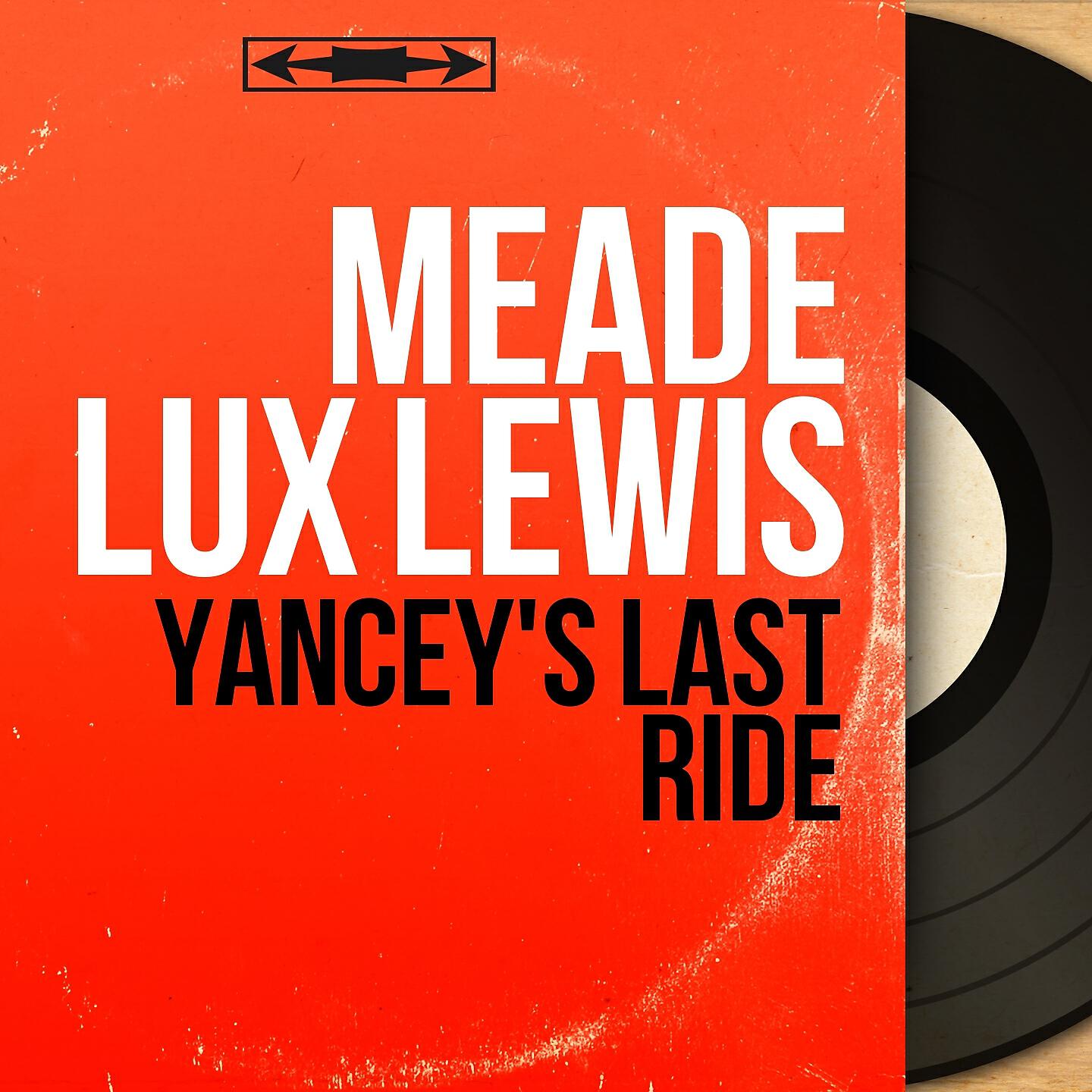 Meade Lux Lewis - Yancey's Last Ride