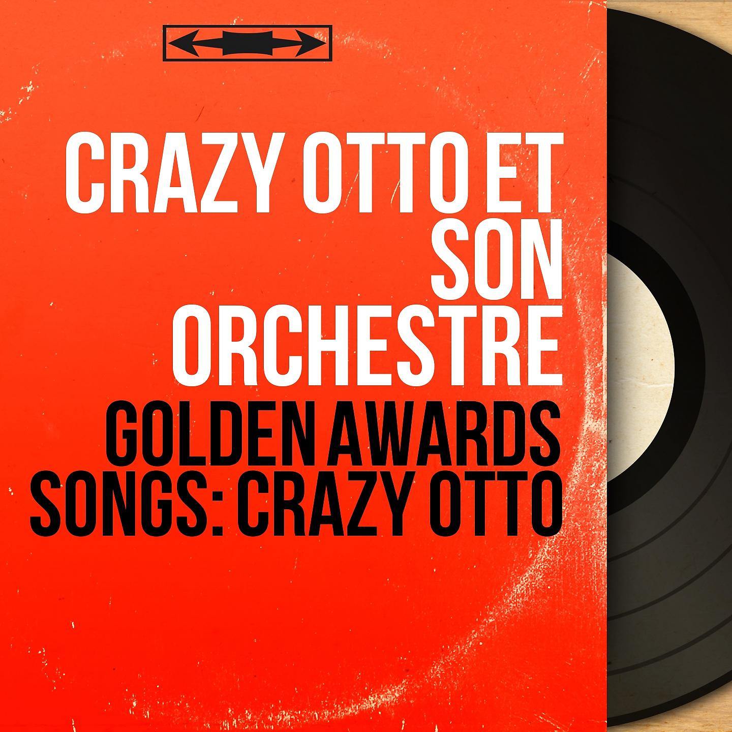 Постер альбома Golden Awards Songs: Crazy Otto