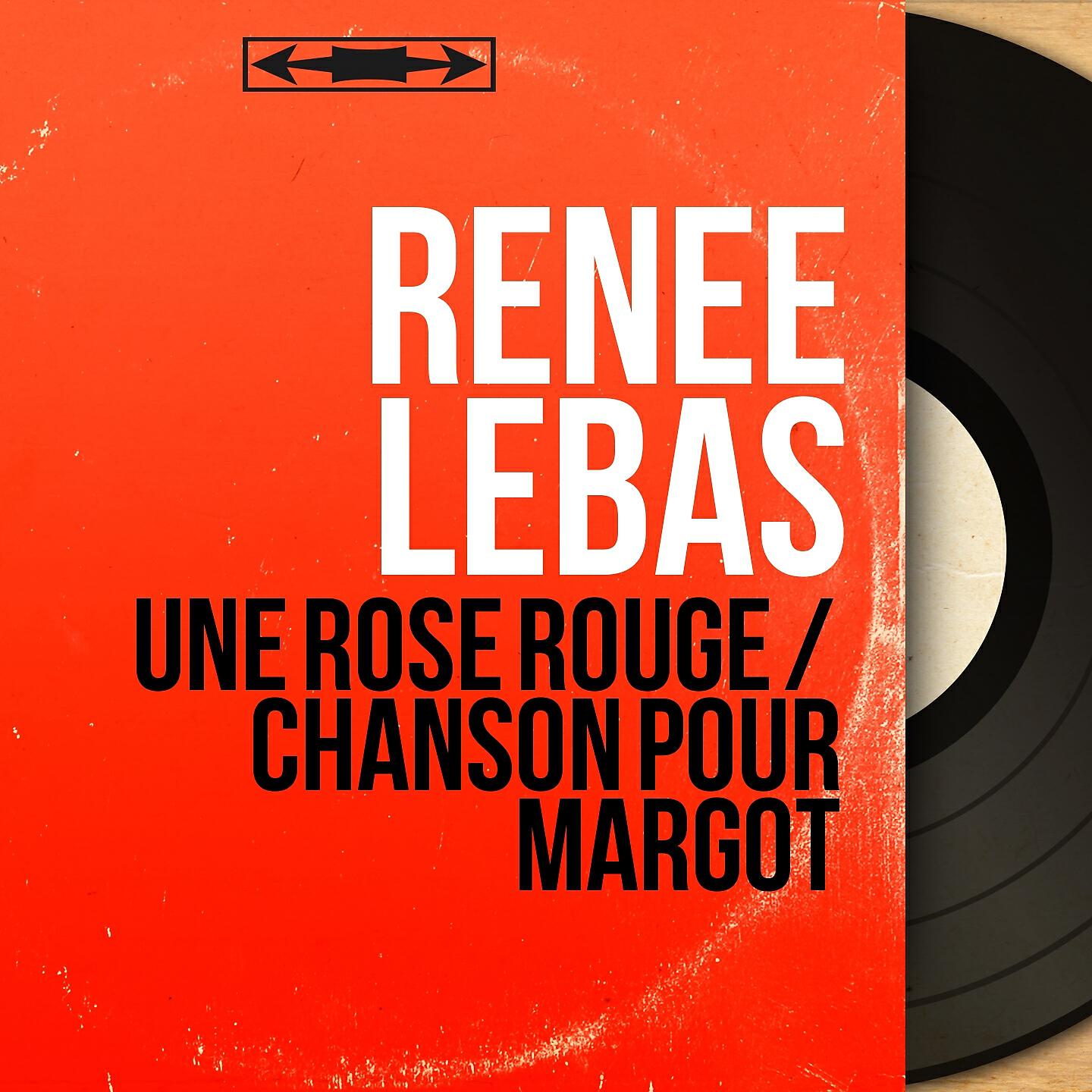 Renee Lebas - Chanson pour Margot
