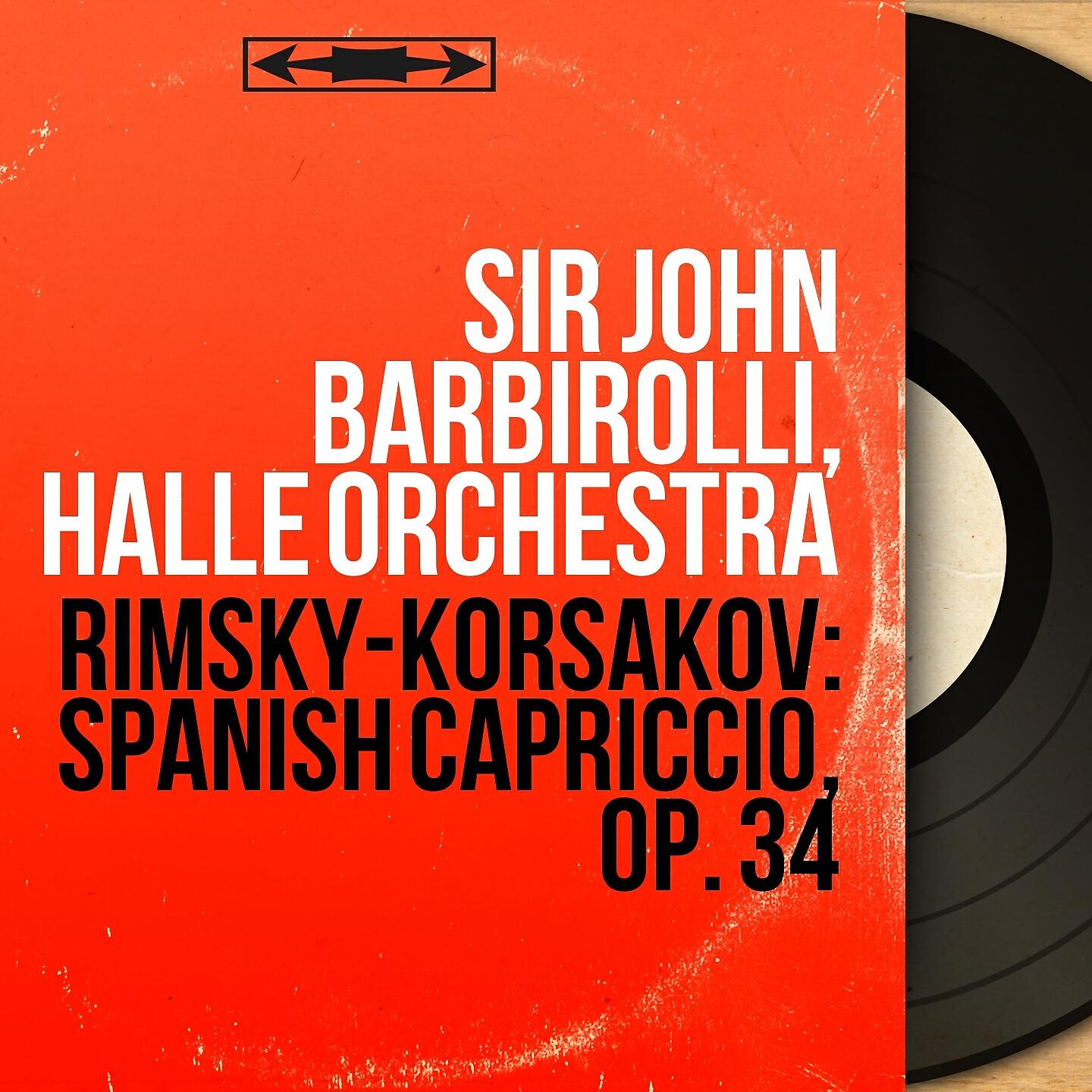 Sir John Barbirolli - Spanish Capriccio in A Major, Op. 34: III. Alborada