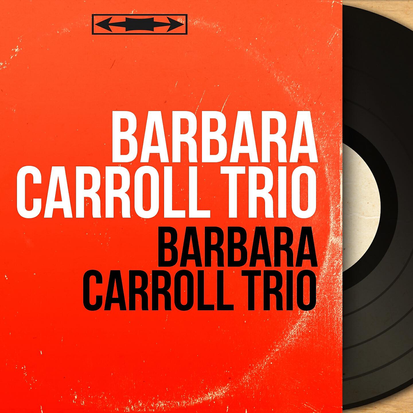 Barbara Carroll Trio - What's the Use of Wond'rin'
