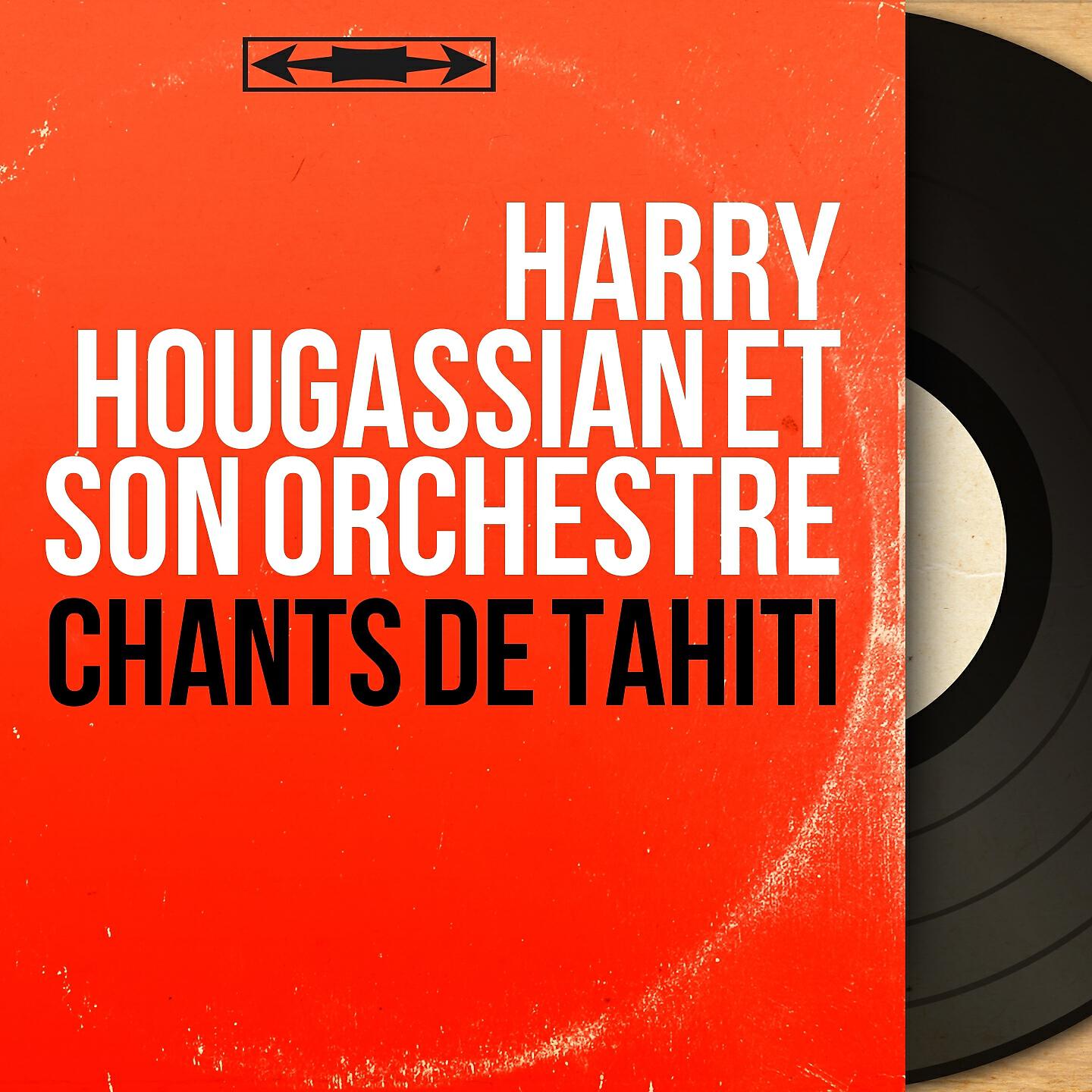 Harry Hougassian et son orchestre - Kama oro te tino-mama