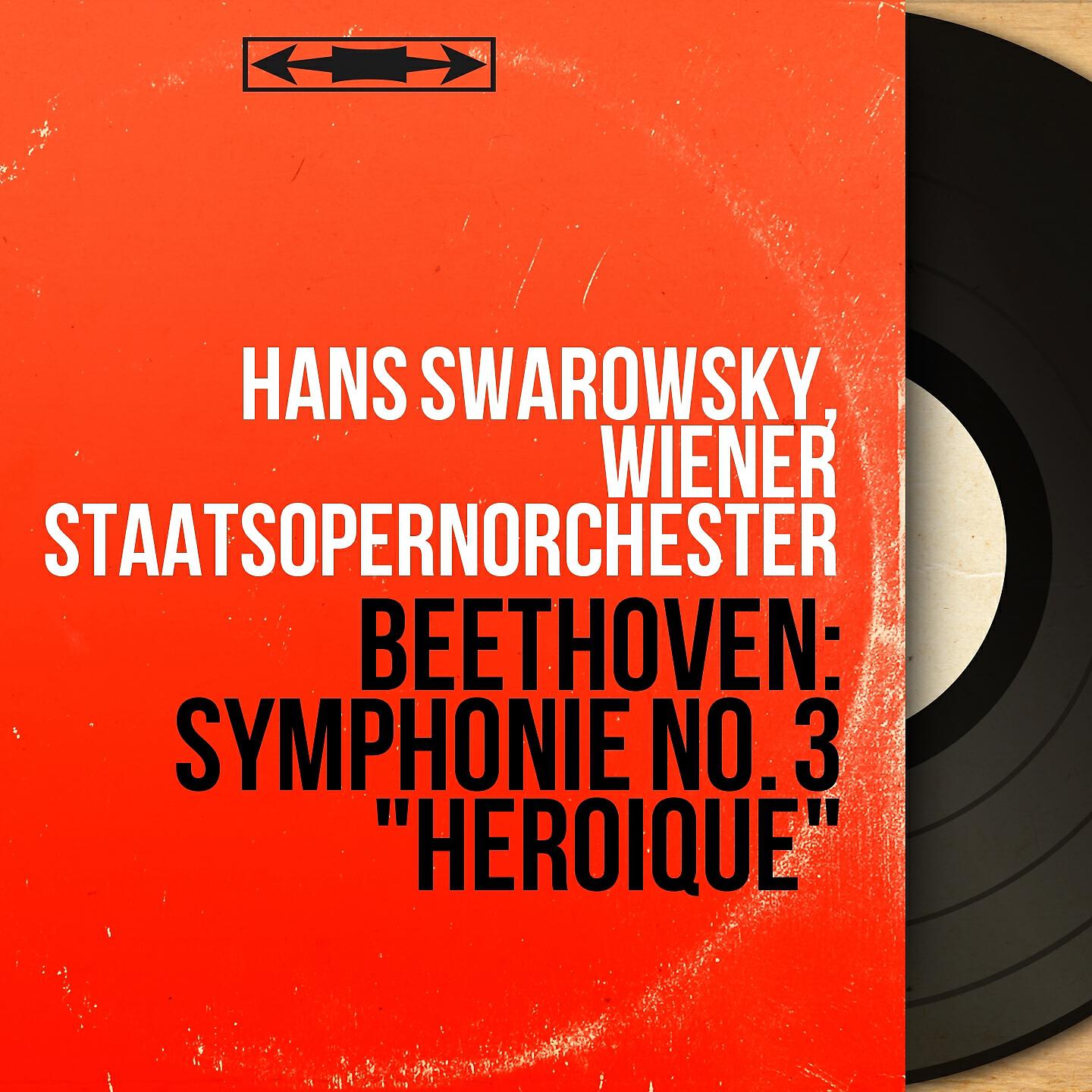 Hans Swarowsky - Symphonie No. 3 in E-Flat Major, Op. 55 