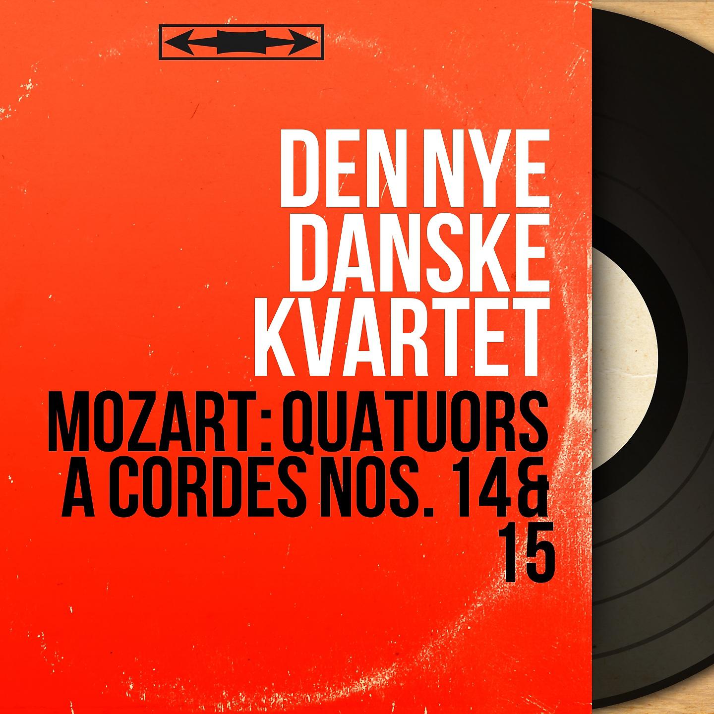 Постер альбома Mozart: Quatuors à cordes Nos. 14 & 15