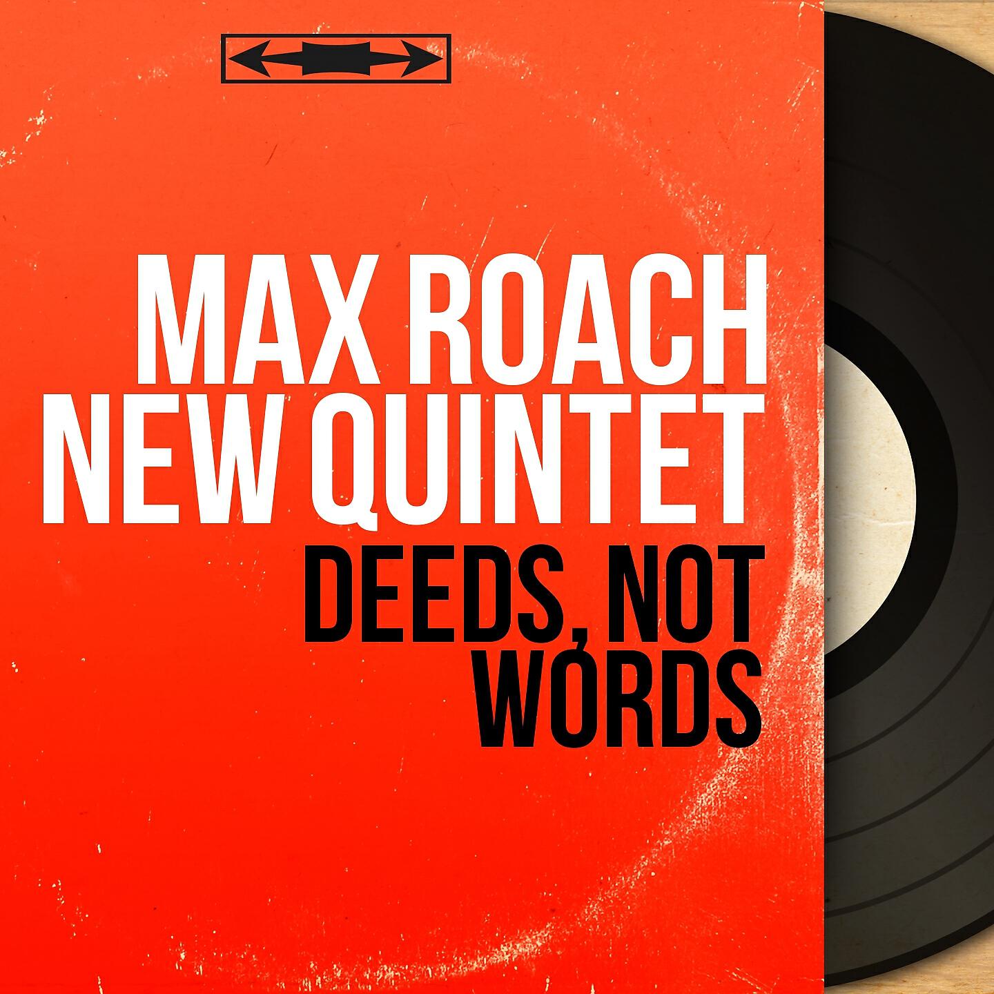 Max Roach New Quintet - Deeds, Not Words