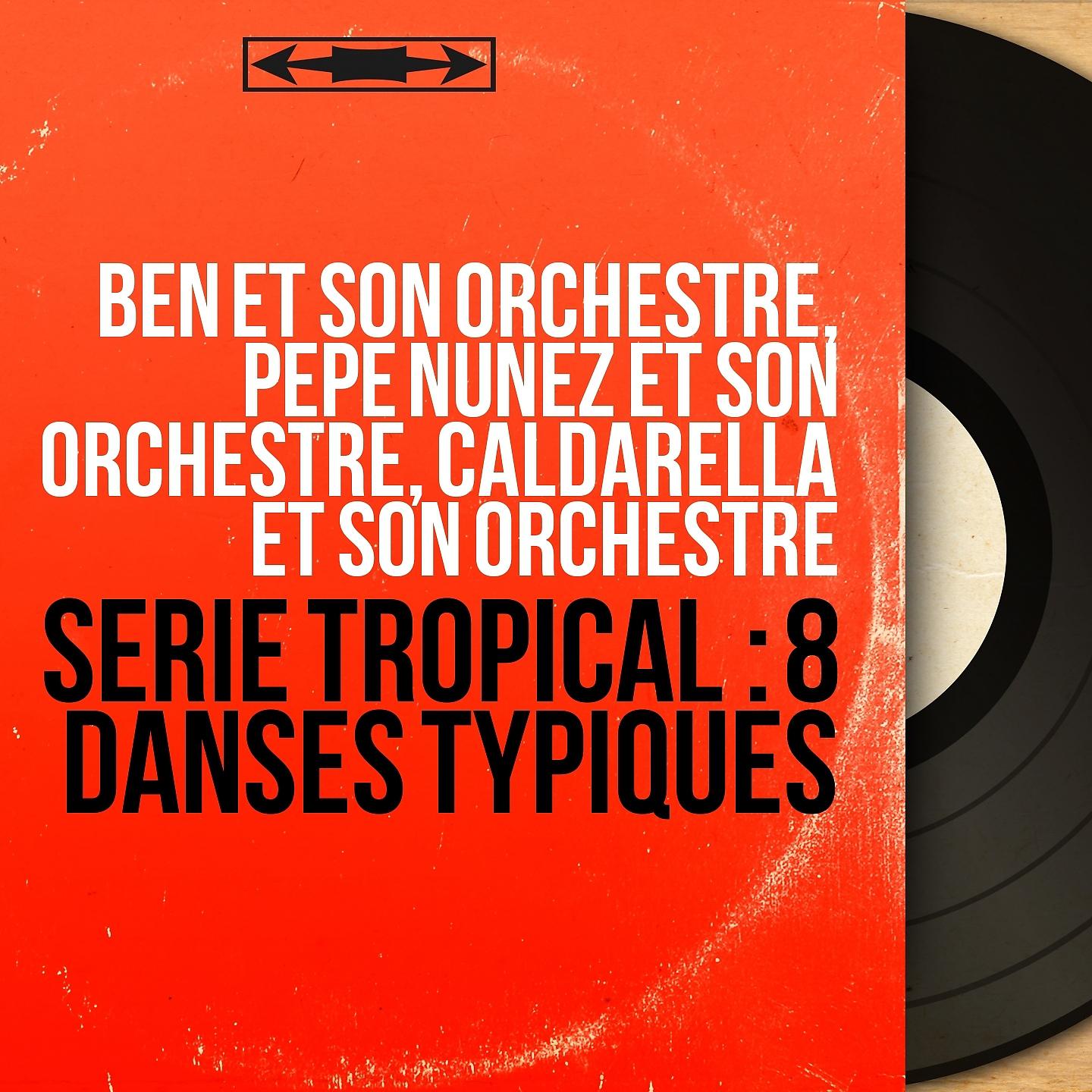 Постер альбома Série tropical : 8 danses typiques