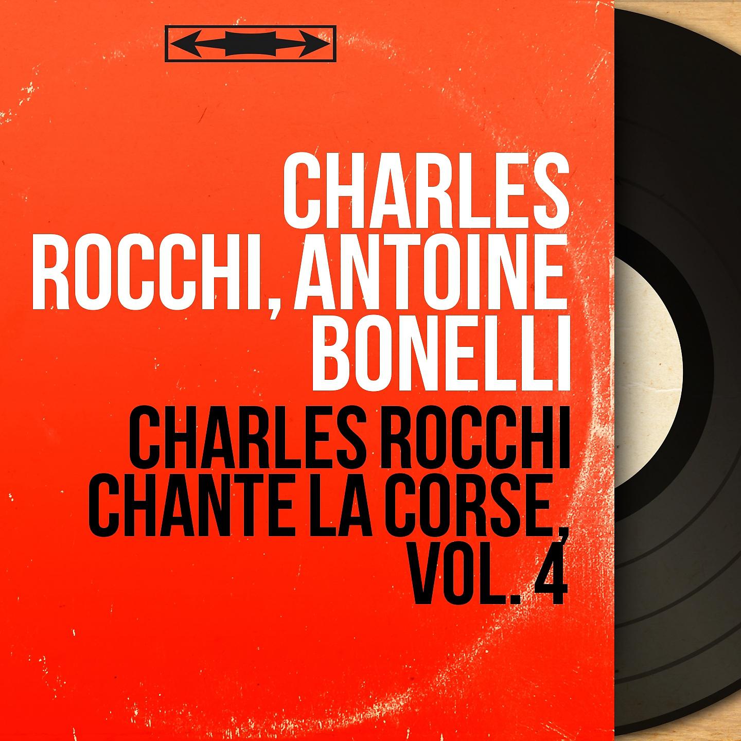 Постер альбома Charles Rocchi chante la Corse, vol. 4