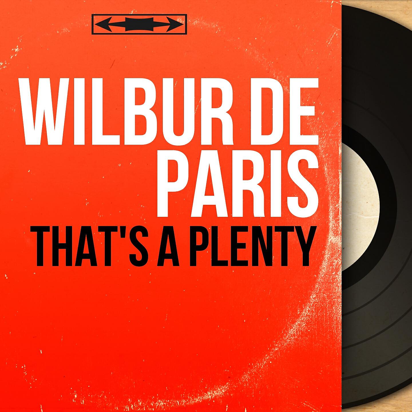 Wilbur De Paris - That's a Plenty