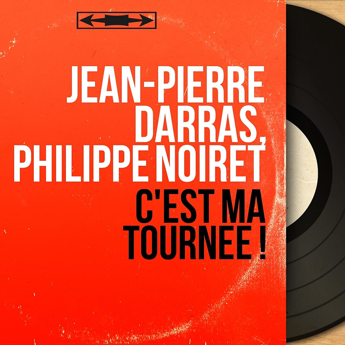 Jean-Pierre Darras - C'est ma tournée ! Pt. 1