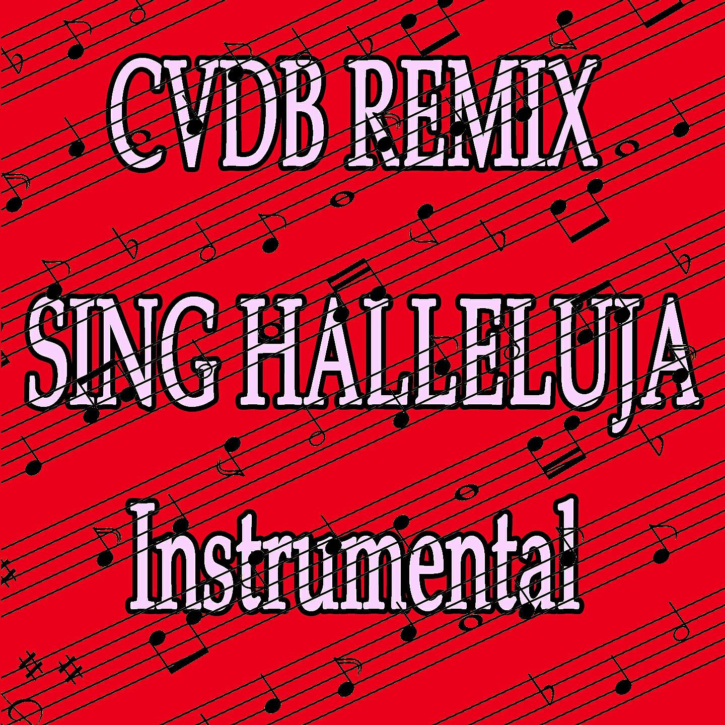 CVDB - Sing Hallelujah (Instrumental Cvdb Remix)