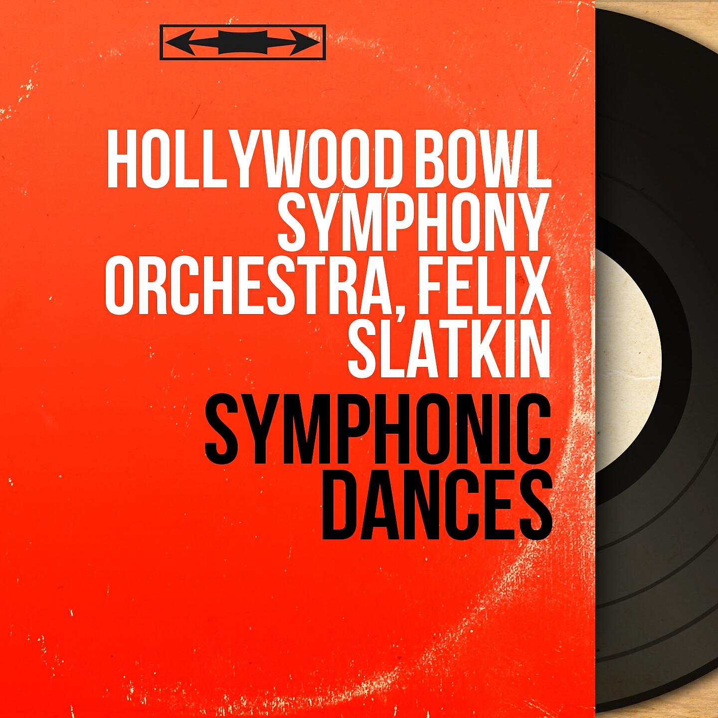 Hollywood Bowl Symphony Orchestra - Gayane, Op. 50, Act III, Scene 7: Sabre Dance