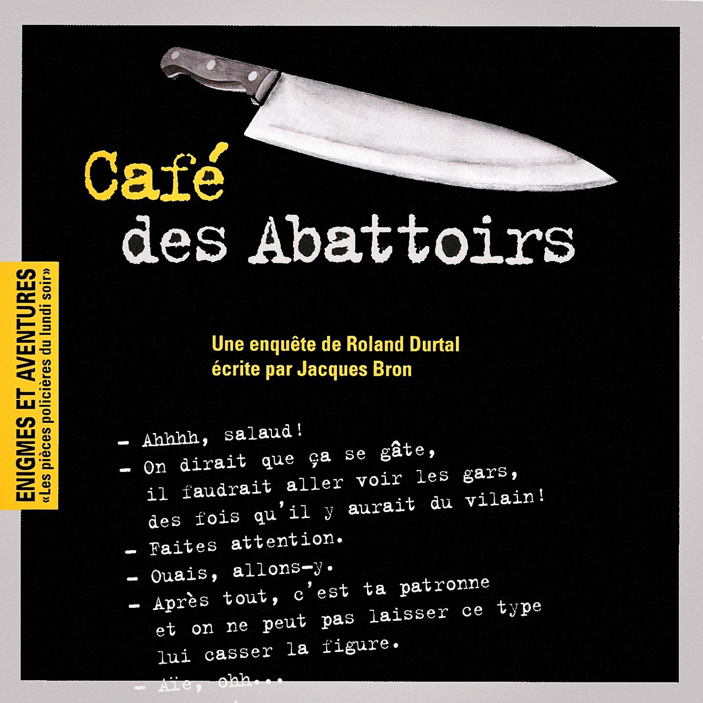 Постер альбома Enigmes et aventures : « Café des abattoirs » (Les pièces policières du lundi soir) - Single