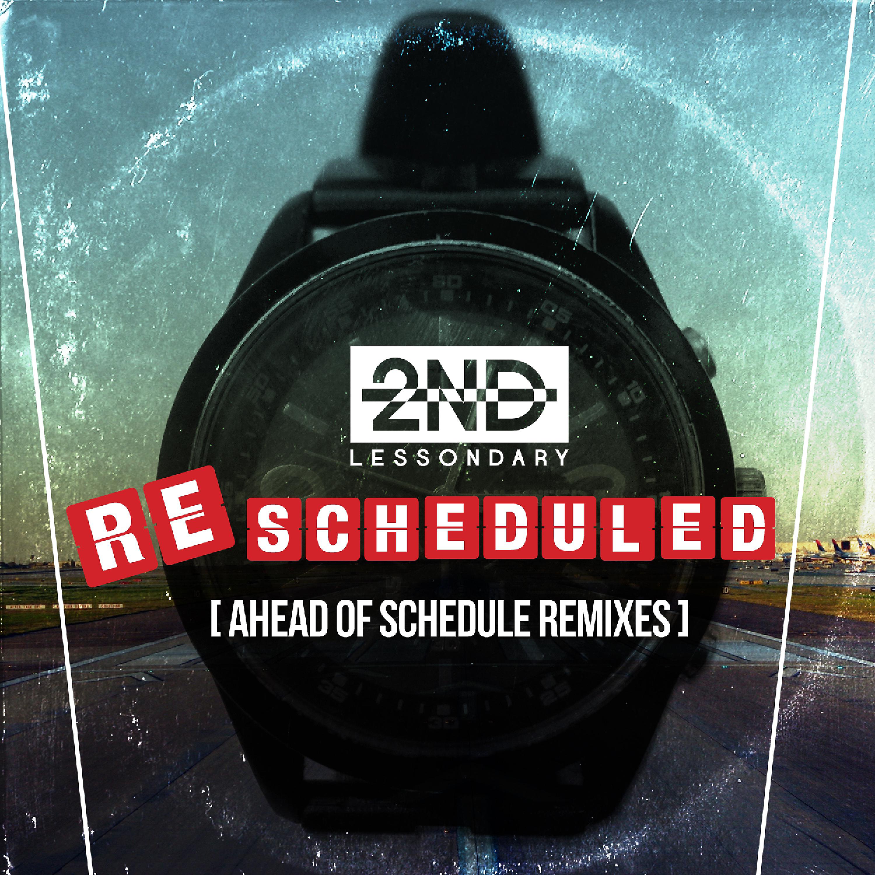 Постер альбома Re:Scheduled (Ahead of Schedule Remixes)