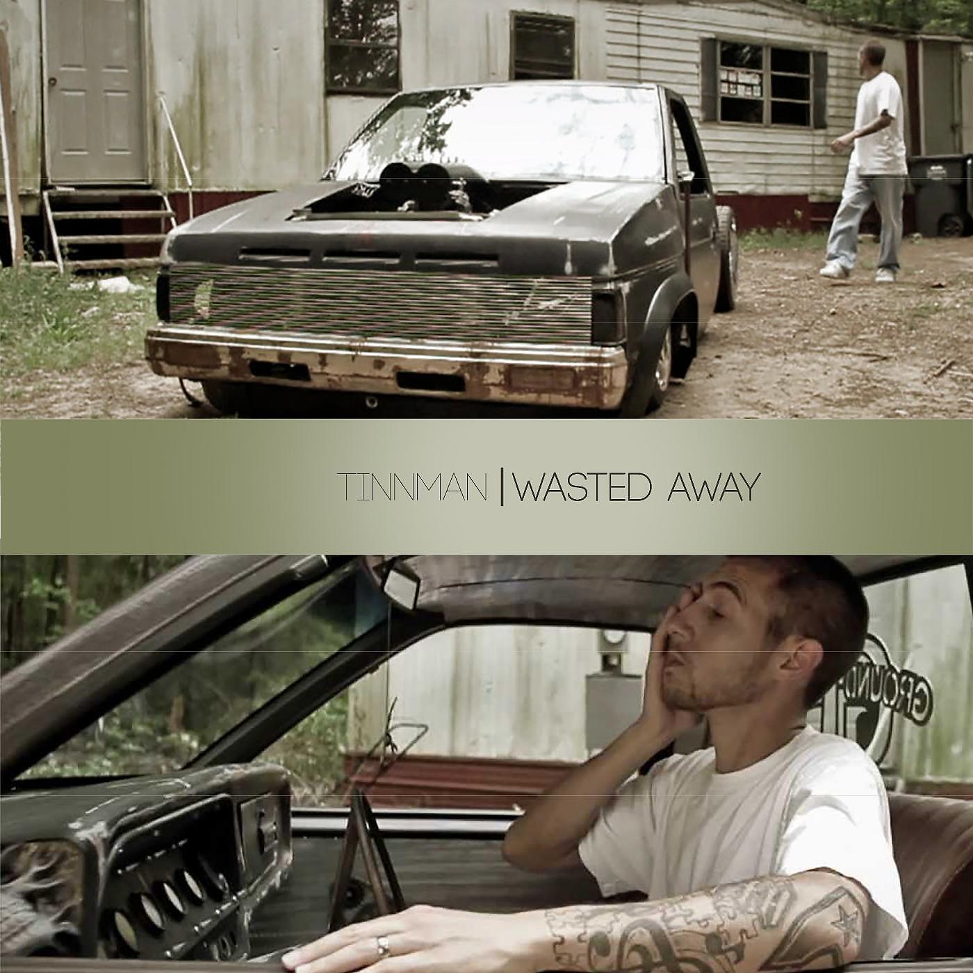 TinnMan - Wasted Away